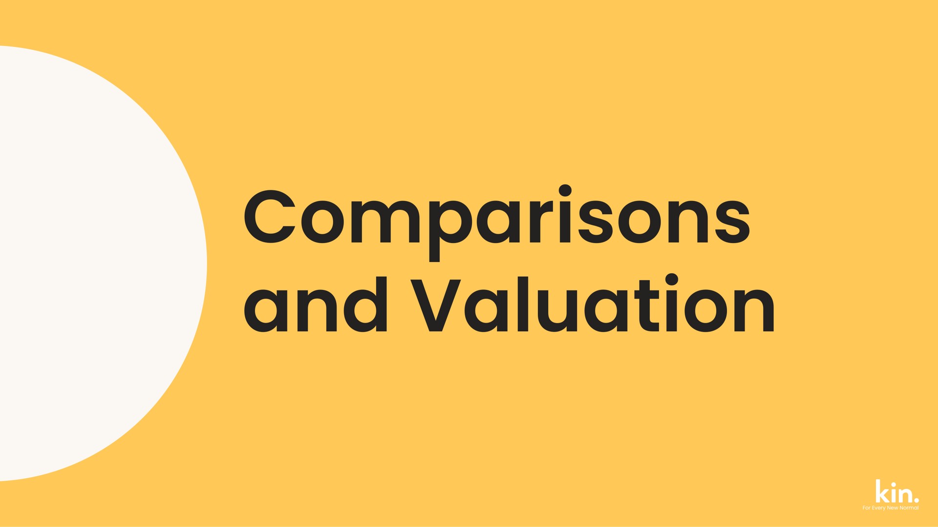 comparisons and valuation | Kin