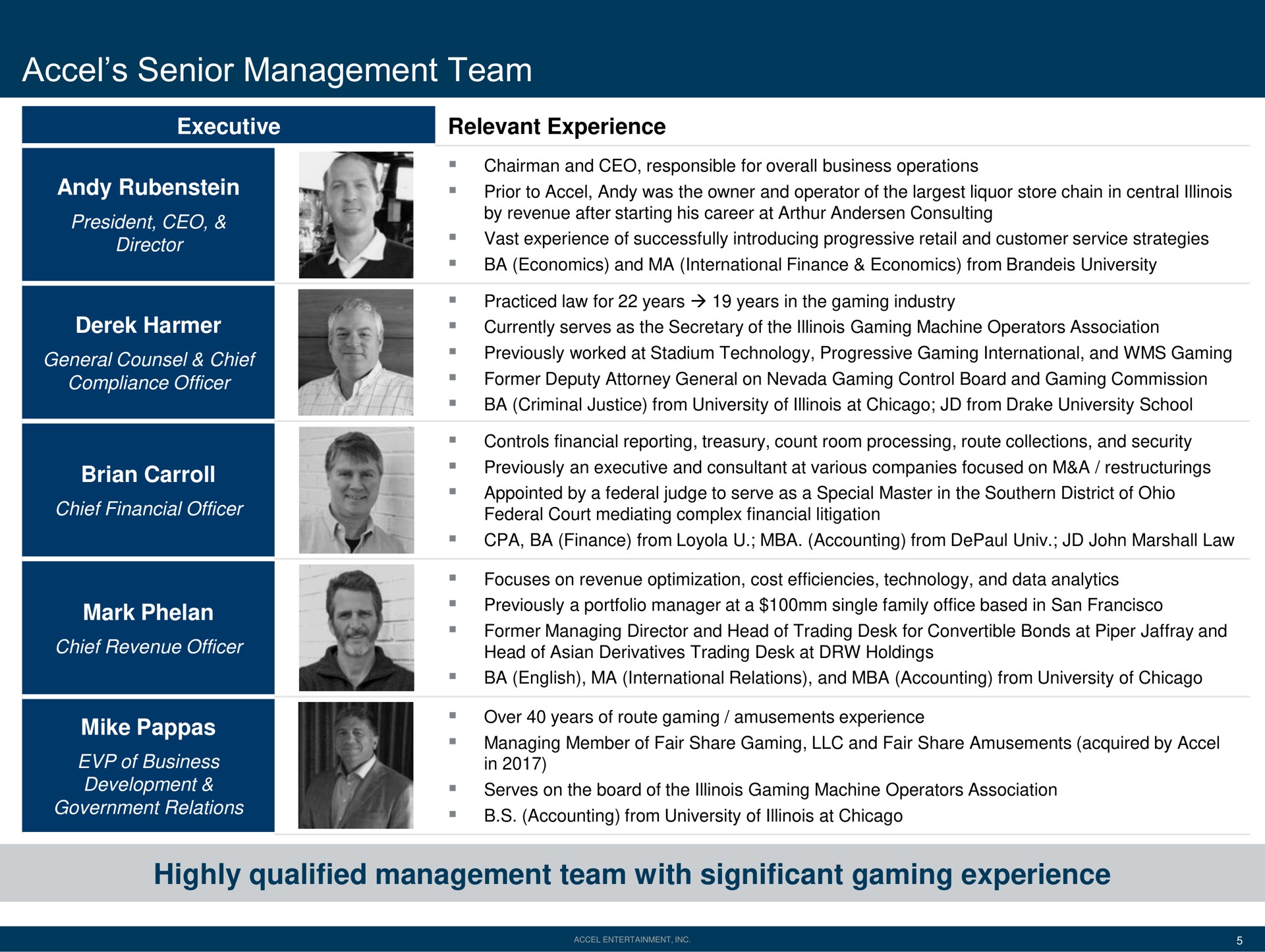 senior management team highly qualified management team with significant gaming experience | Accel Entertaiment