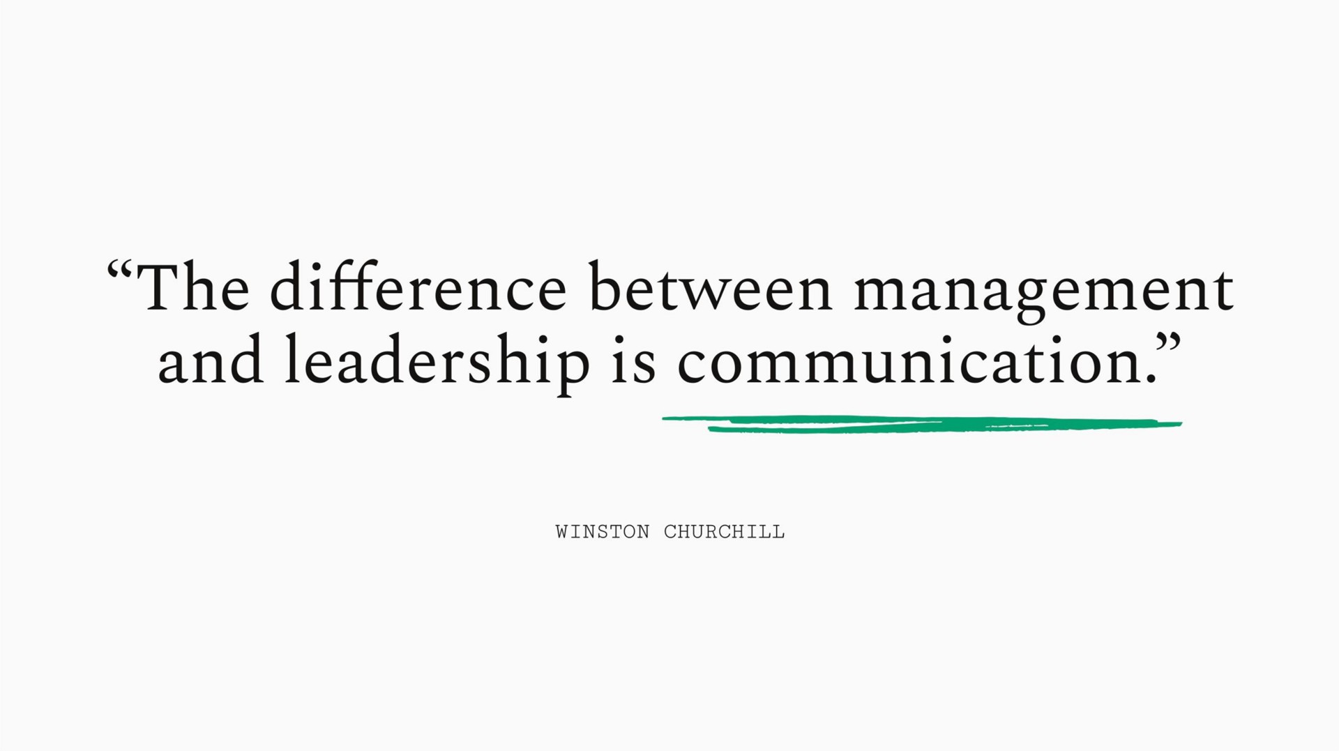the difference between management and leadership is communication | Sequoia Capital