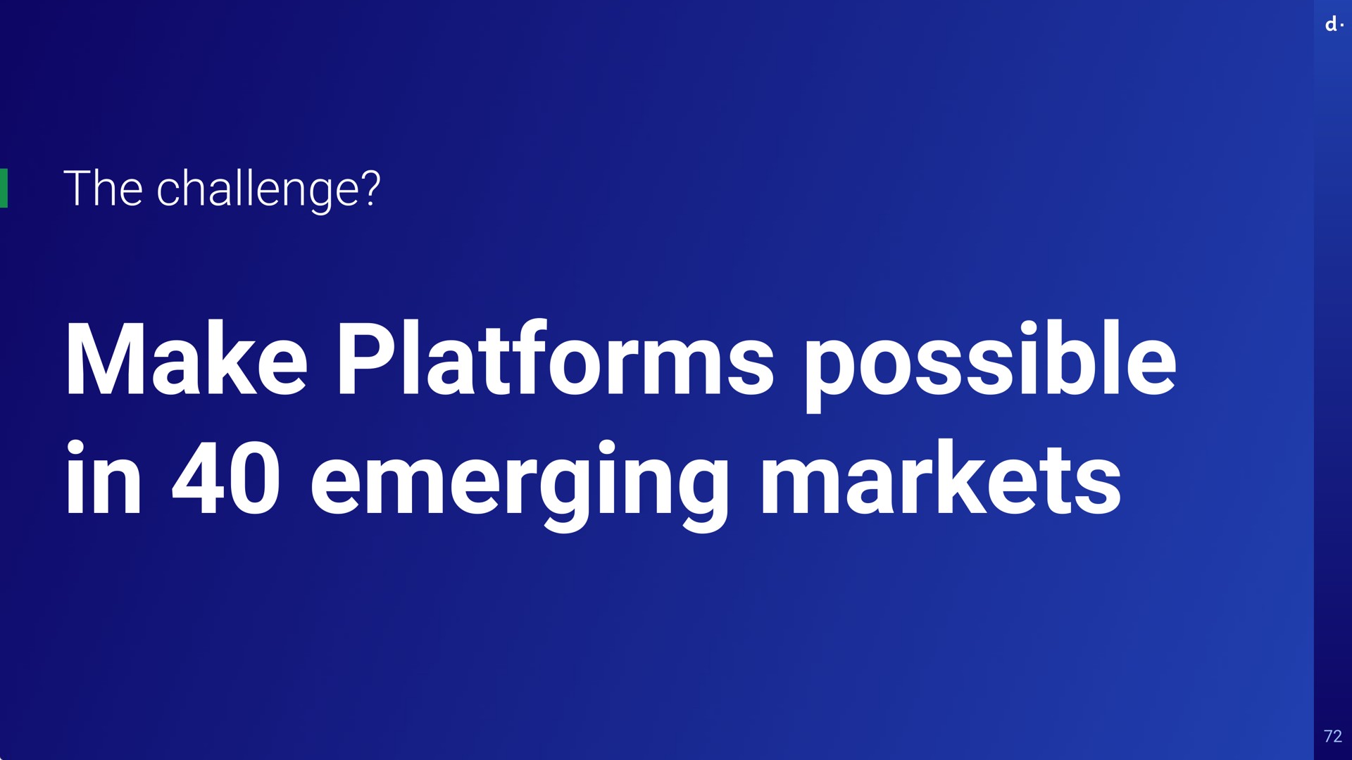 end to end solution for and other platforms to clients process payments manage funds and settle locally or abroad the challenge make platforms possible in emerging markets tam | dLocal
