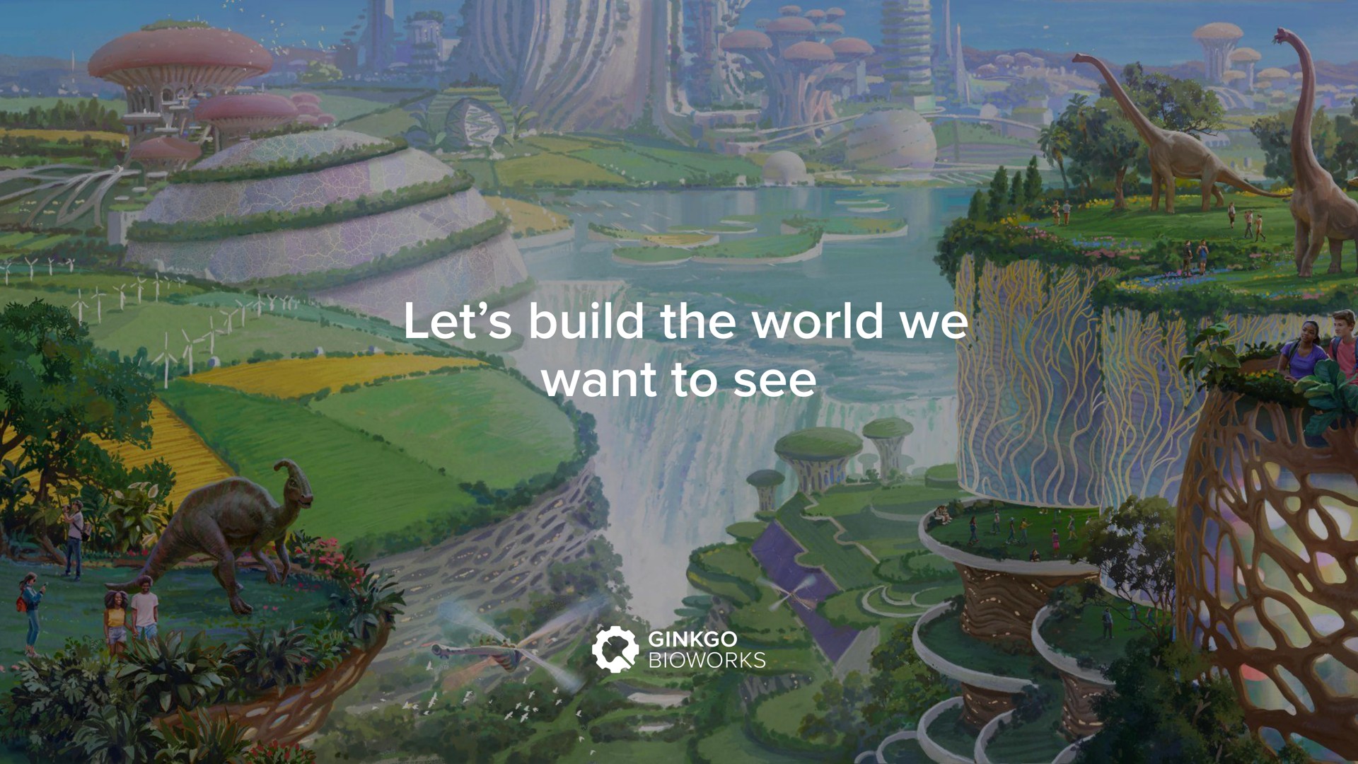let build the world we want to see | Ginkgo