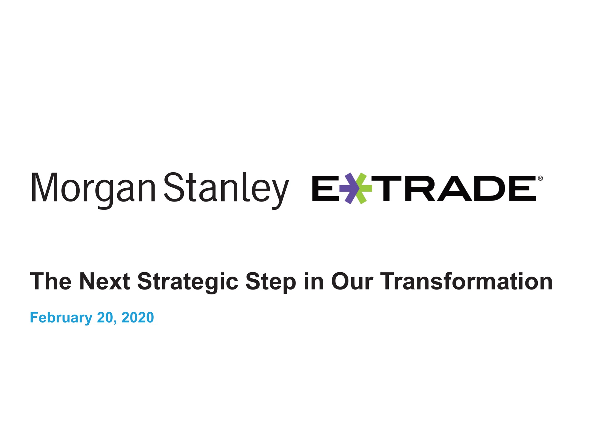 the next strategic step in our transformation morgan trade | Morgan Stanley