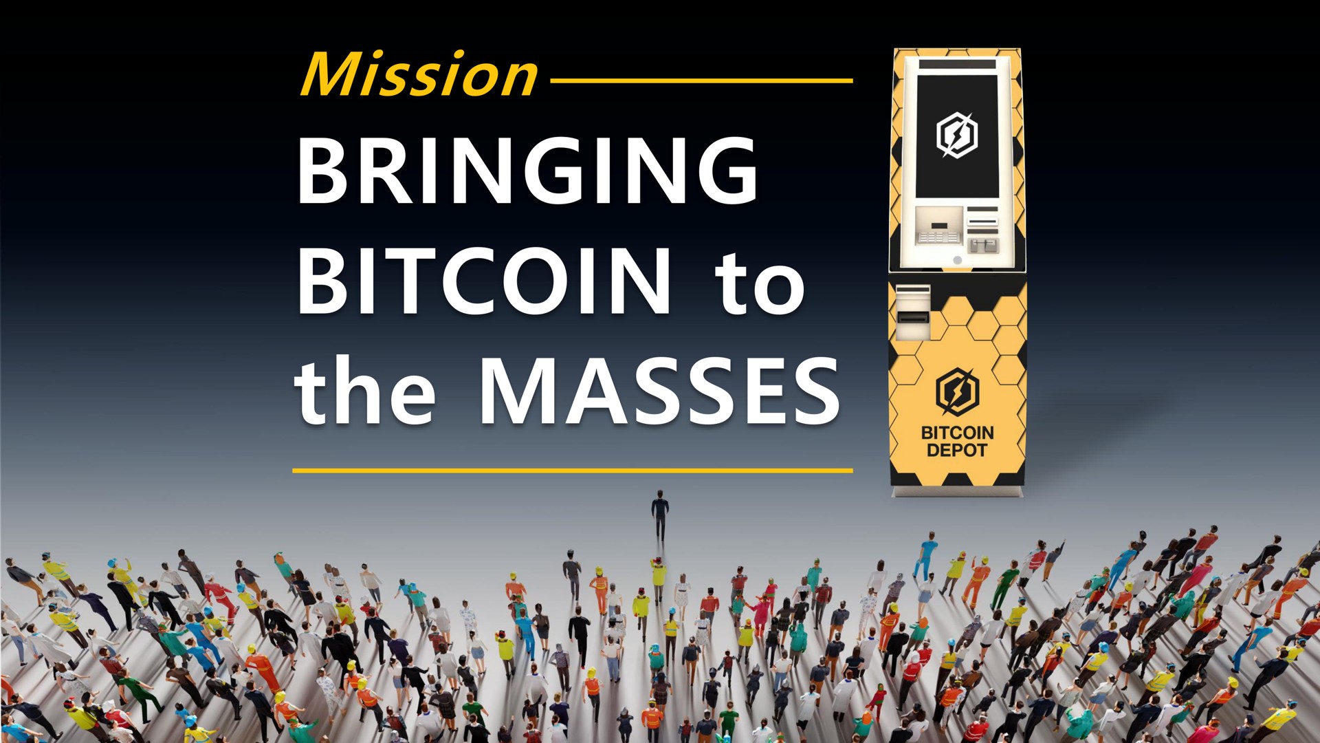 mission bringing to the masses | Bitcoin Depot