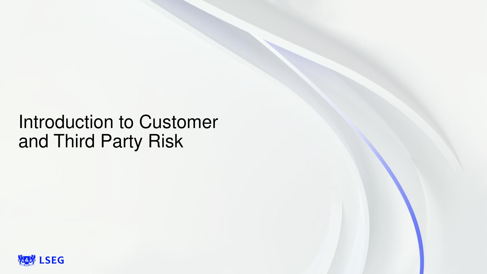 introduction to customer and third party risk | LSE