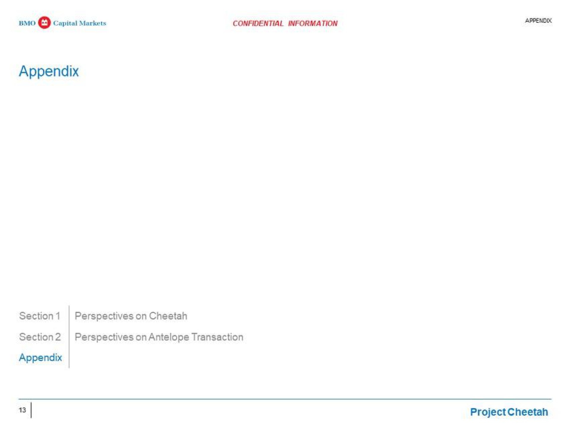 capital markets confidential information appendix section perspectives on cheetah section perspectives on antelope transaction appendix project cheetah | BMO Capital Markets