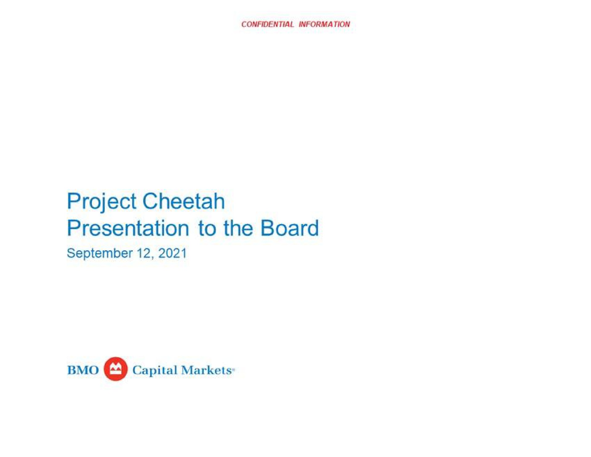 project cheetah presentation to the board capital markets | BMO Capital Markets