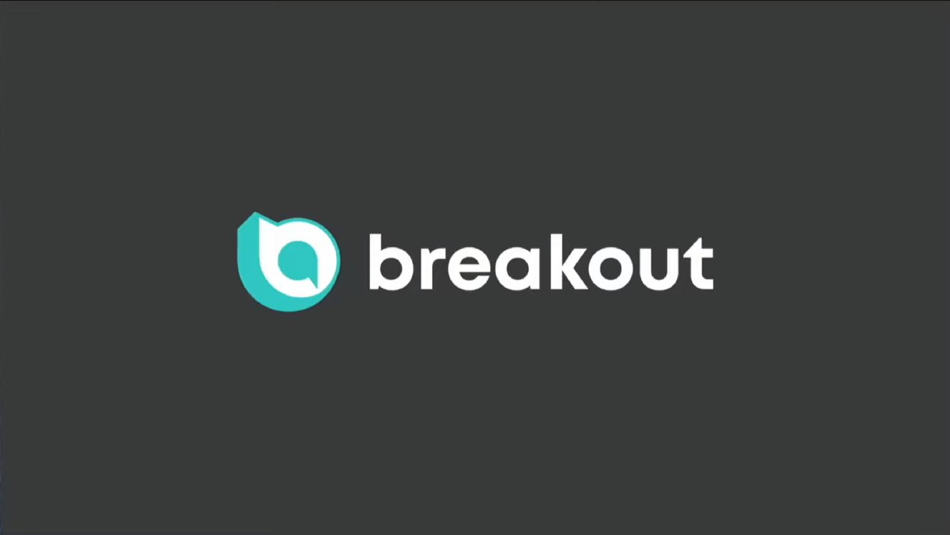 breakout | Breakout