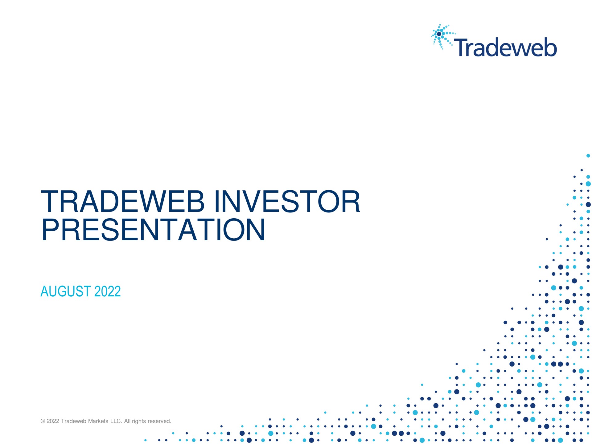 investor presentation august | Tradeweb