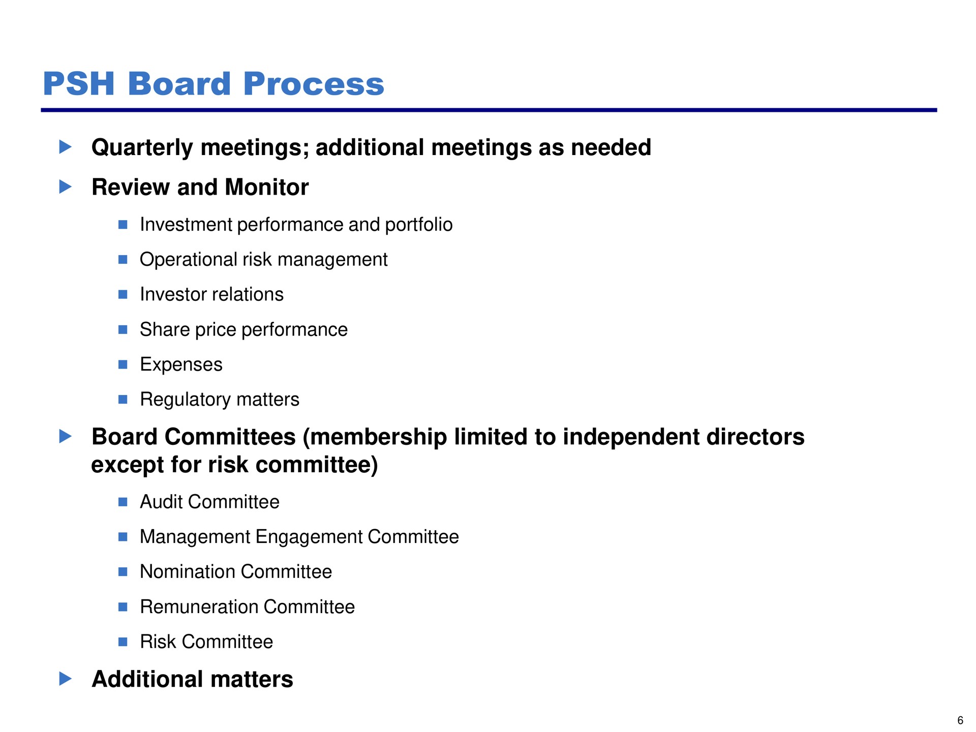 board process quarterly meetings additional meetings as needed review and monitor except for risk committee | Pershing Square