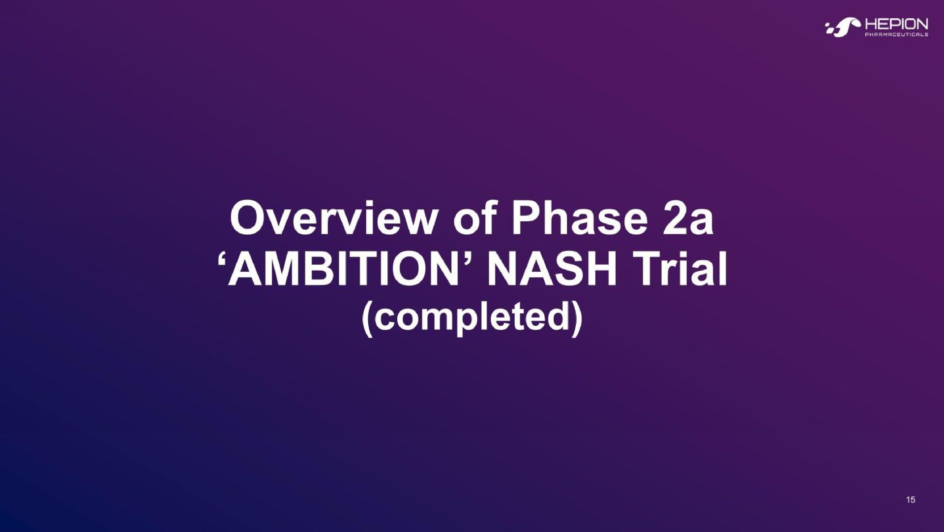 overview of phase a ambition nash trial completed | Hepion Pharmaceuticals