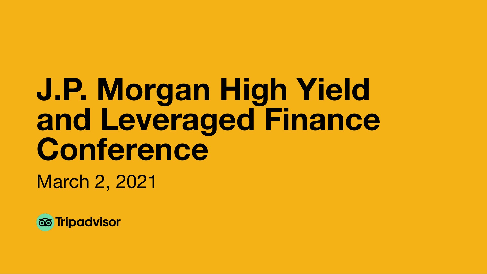 morgan high yield and leveraged finance conference march | Tripadvisor