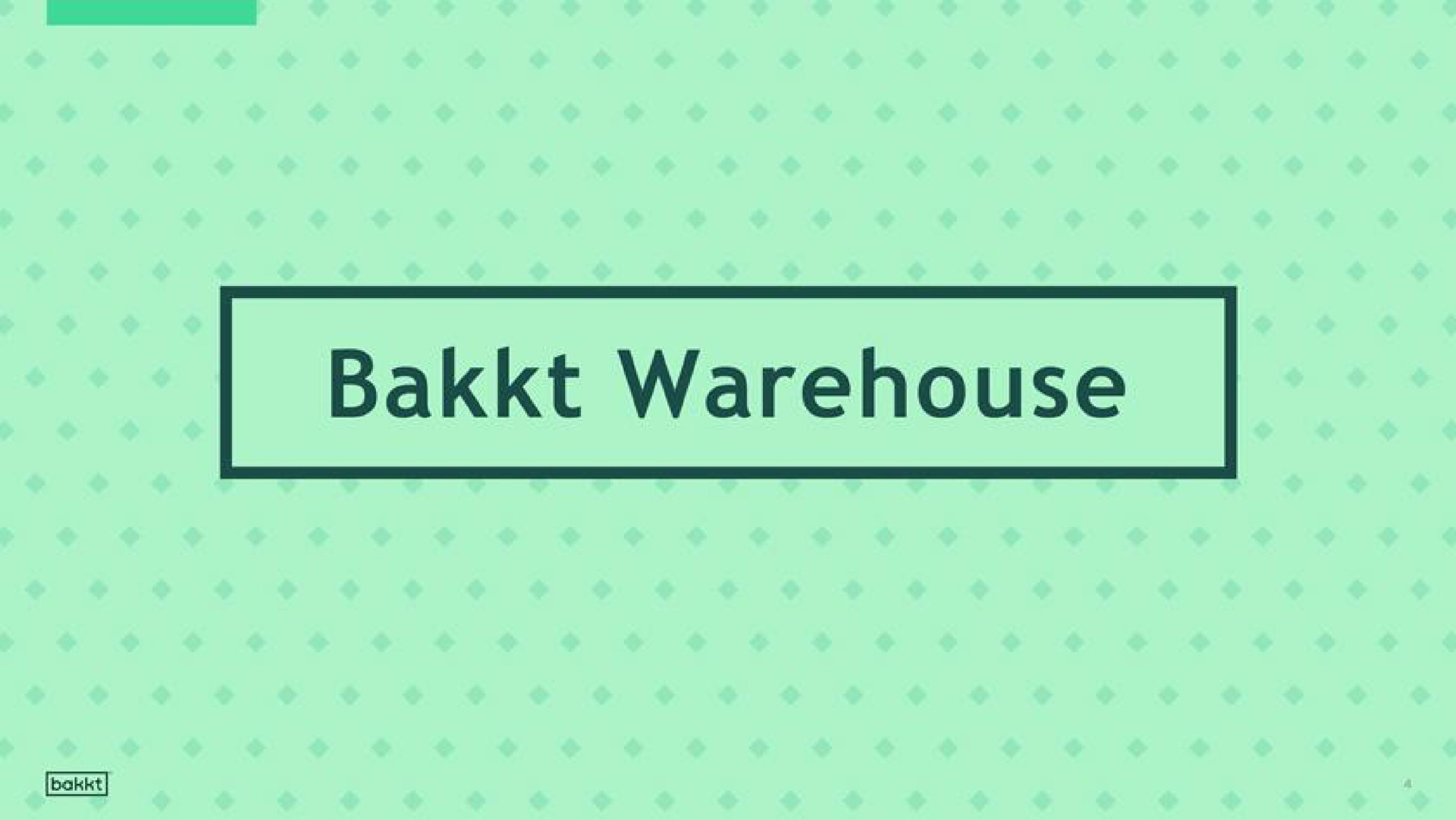 warehouse | Bakkt