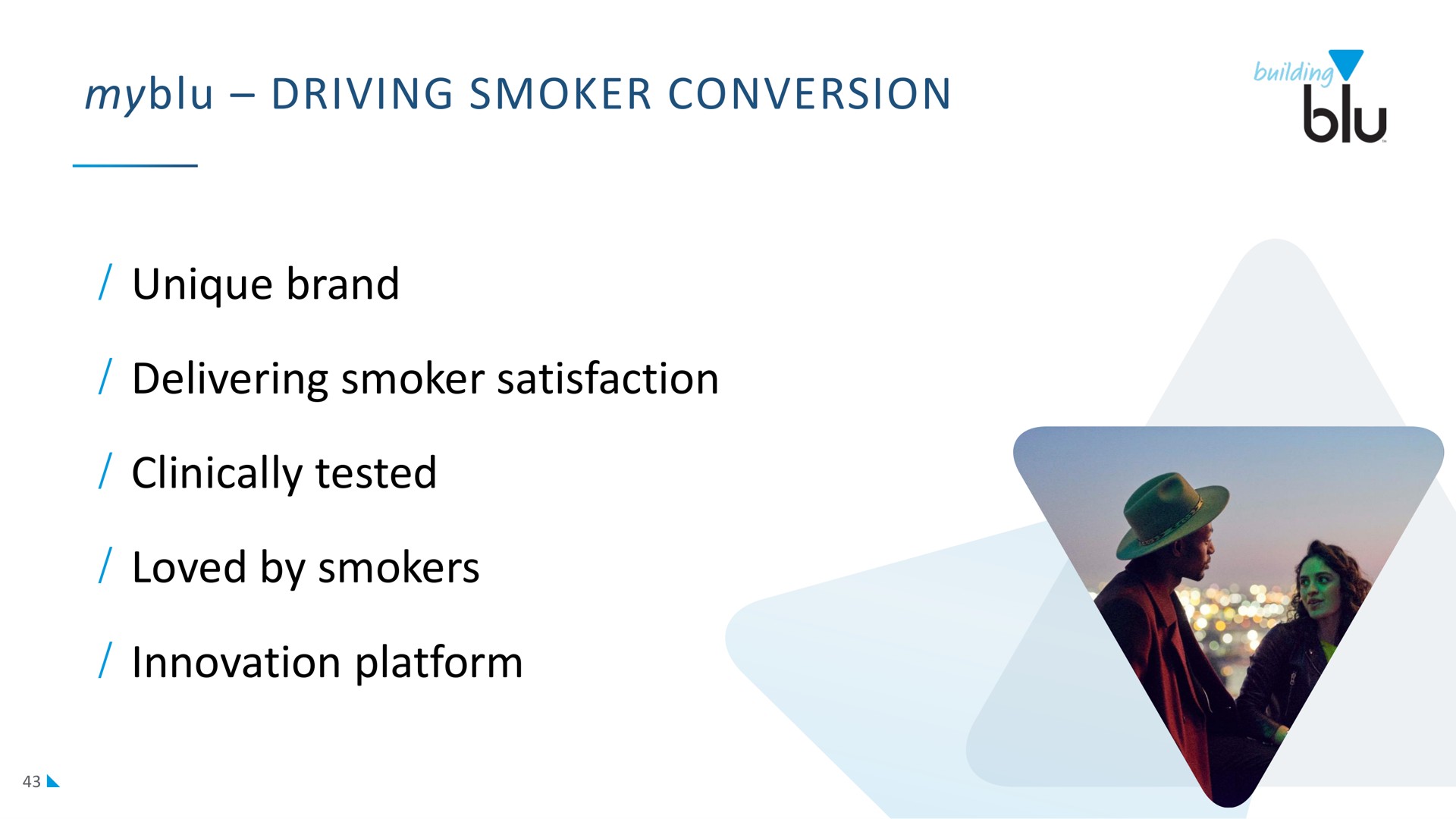 driving smoker conversion unique brand delivering smoker satisfaction clinically tested loved by smokers innovation platform | Imperial Brands