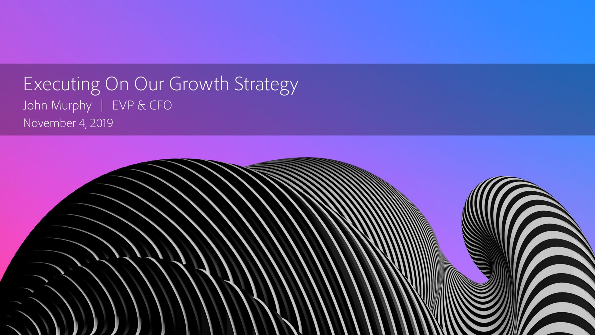 executing on our growth strategy | Adobe