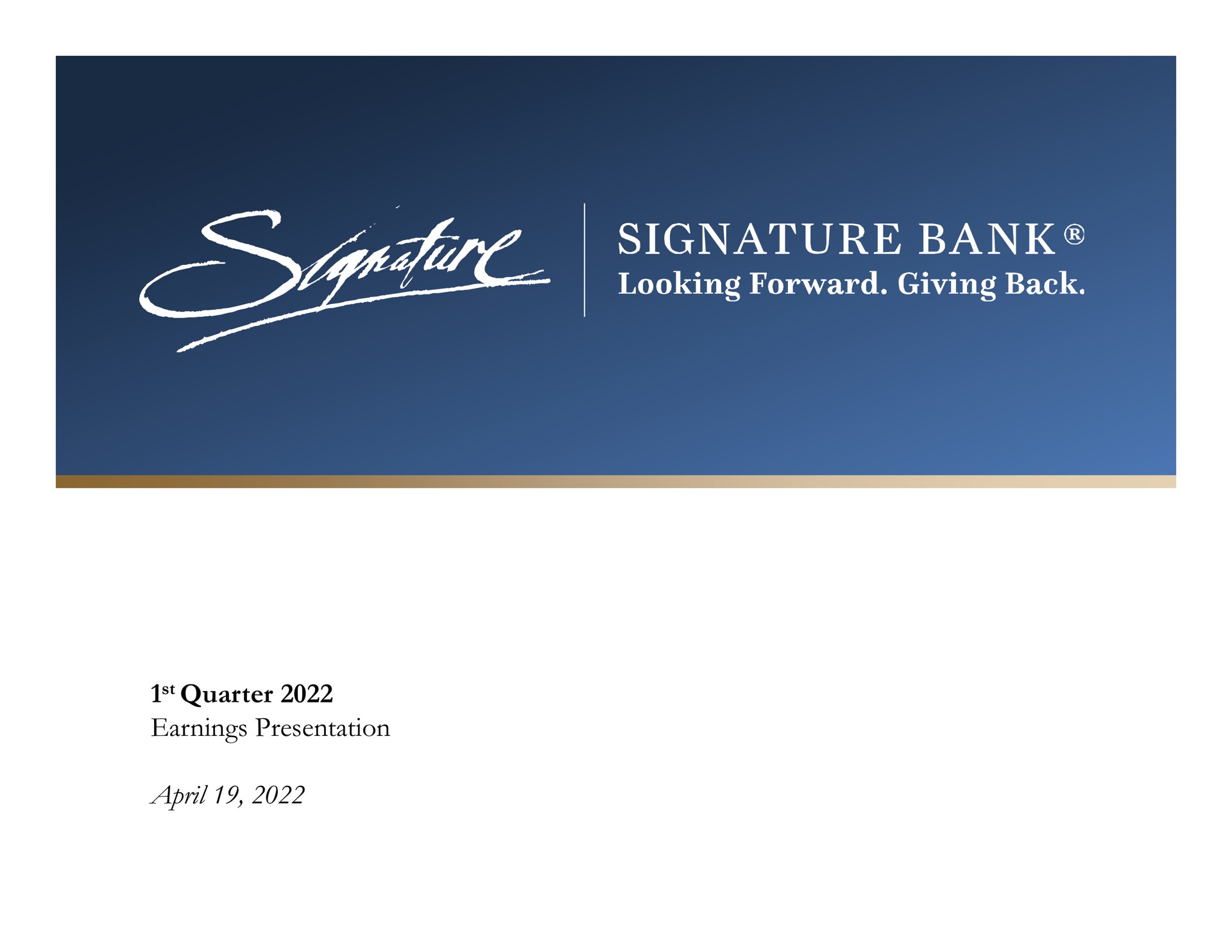 quarter earnings presentation signature bank looking forward giving back | Signature Bank