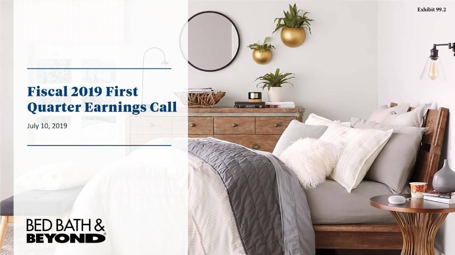 fiscal first quarter earnings call bed bath beyond | Bed Bath & Beyond