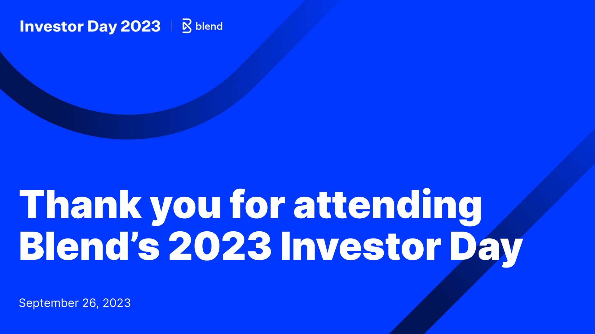 thank you for attending blend investor day | Blend