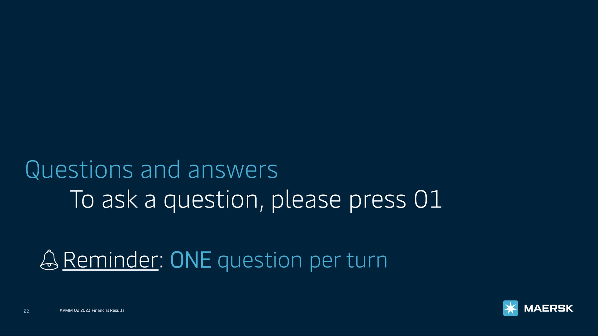 questions and answers to ask a question please press reminder one question per turn a financial results | Maersk
