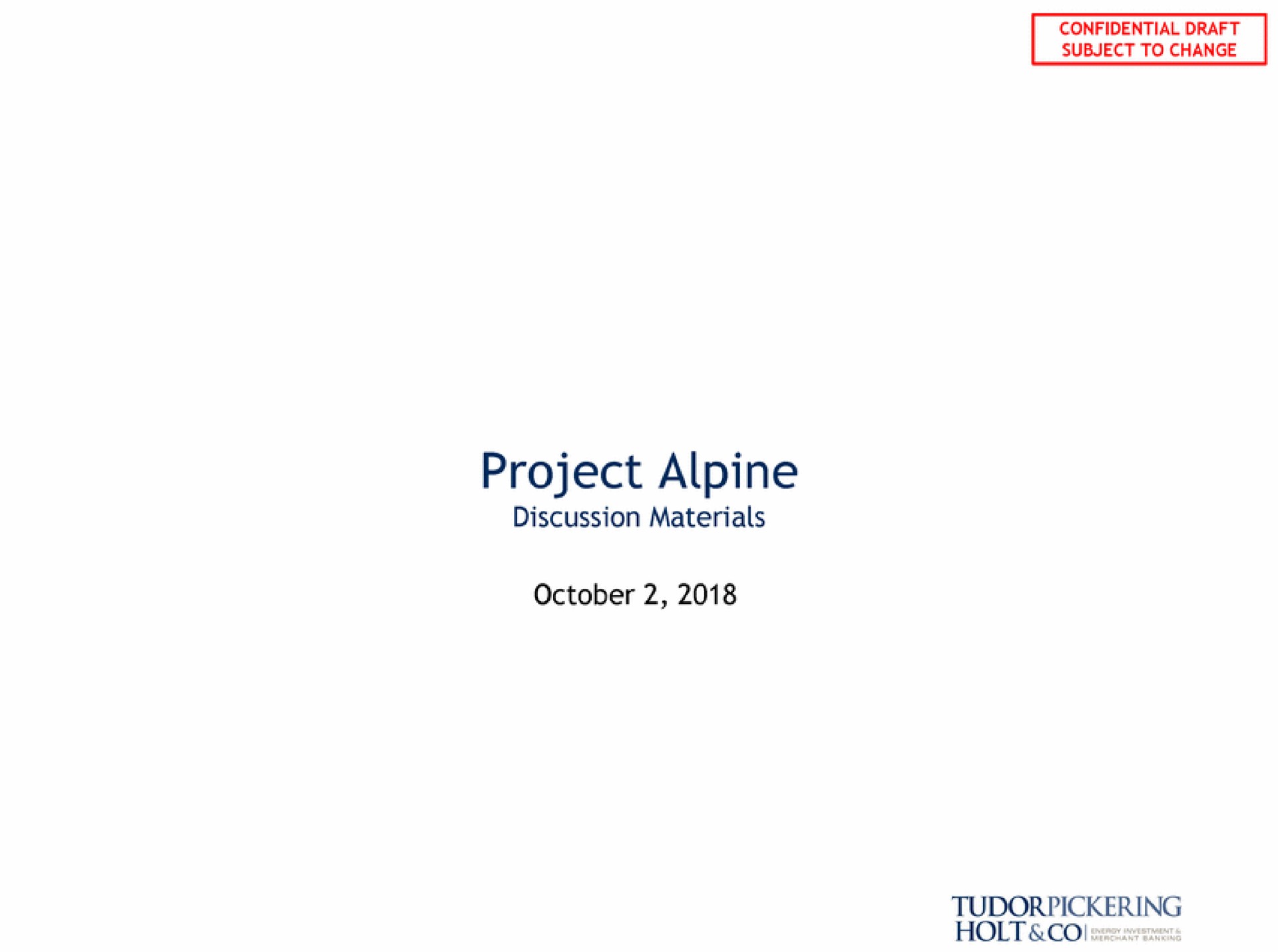 project alpine holt | Tudor, Pickering, Holt & Co