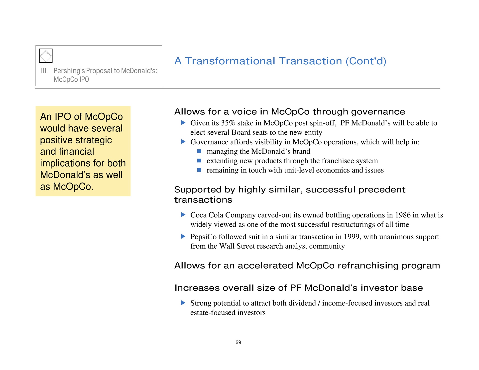 a transaction an of would have several positive strategic and financial implications for both as well as allows for a voice in through governance supported by highly similar successful precedent transactions allows for an accelerated program increases overall size of investor base | Pershing Square