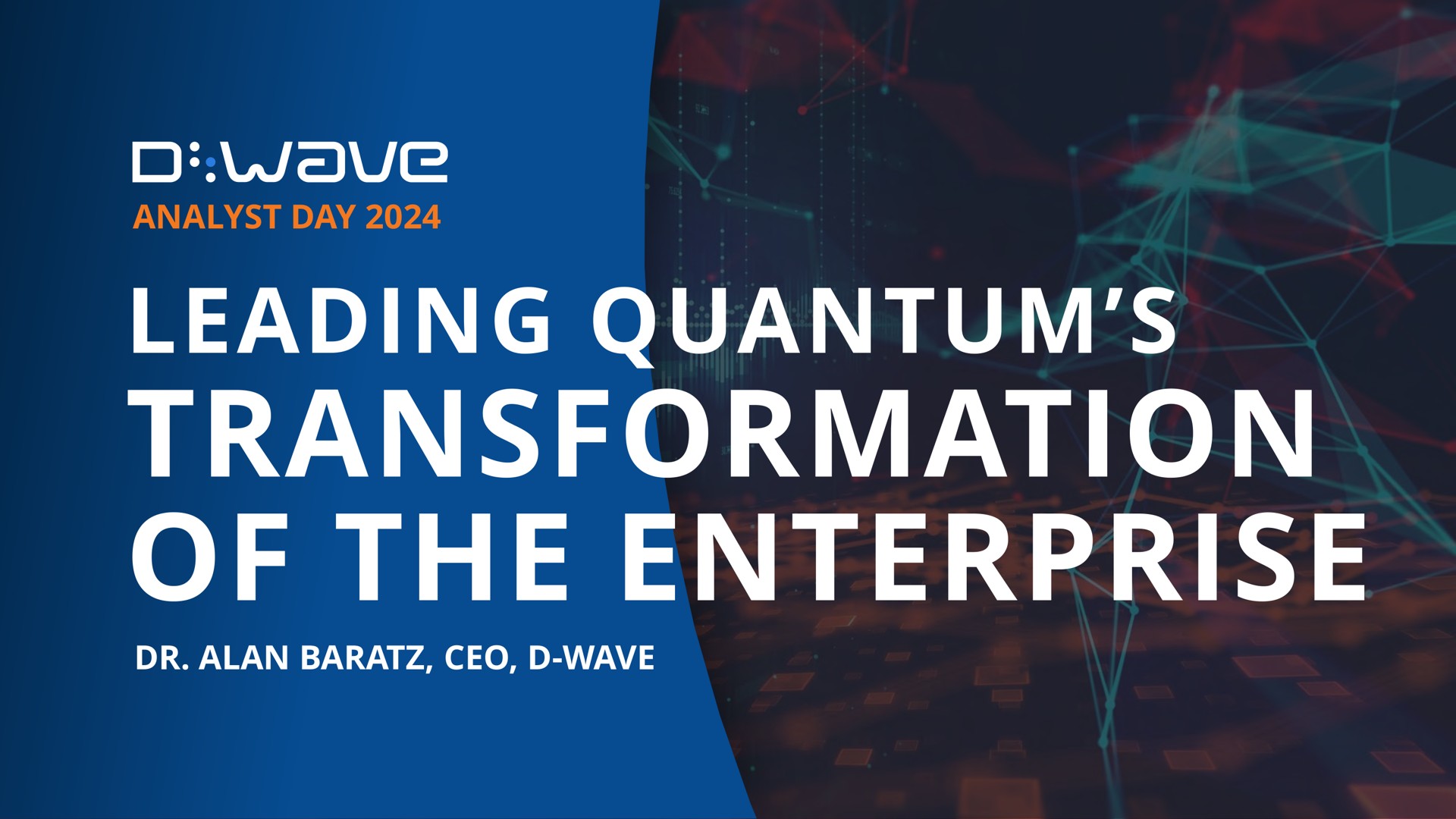 leading quantum transformation of the enterprise | D-Wave
