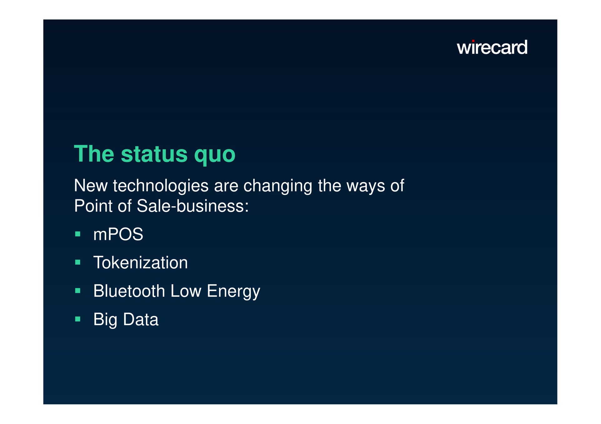 the status quo new technologies are changing the ways of point of sale business low energy big data | Wirecard