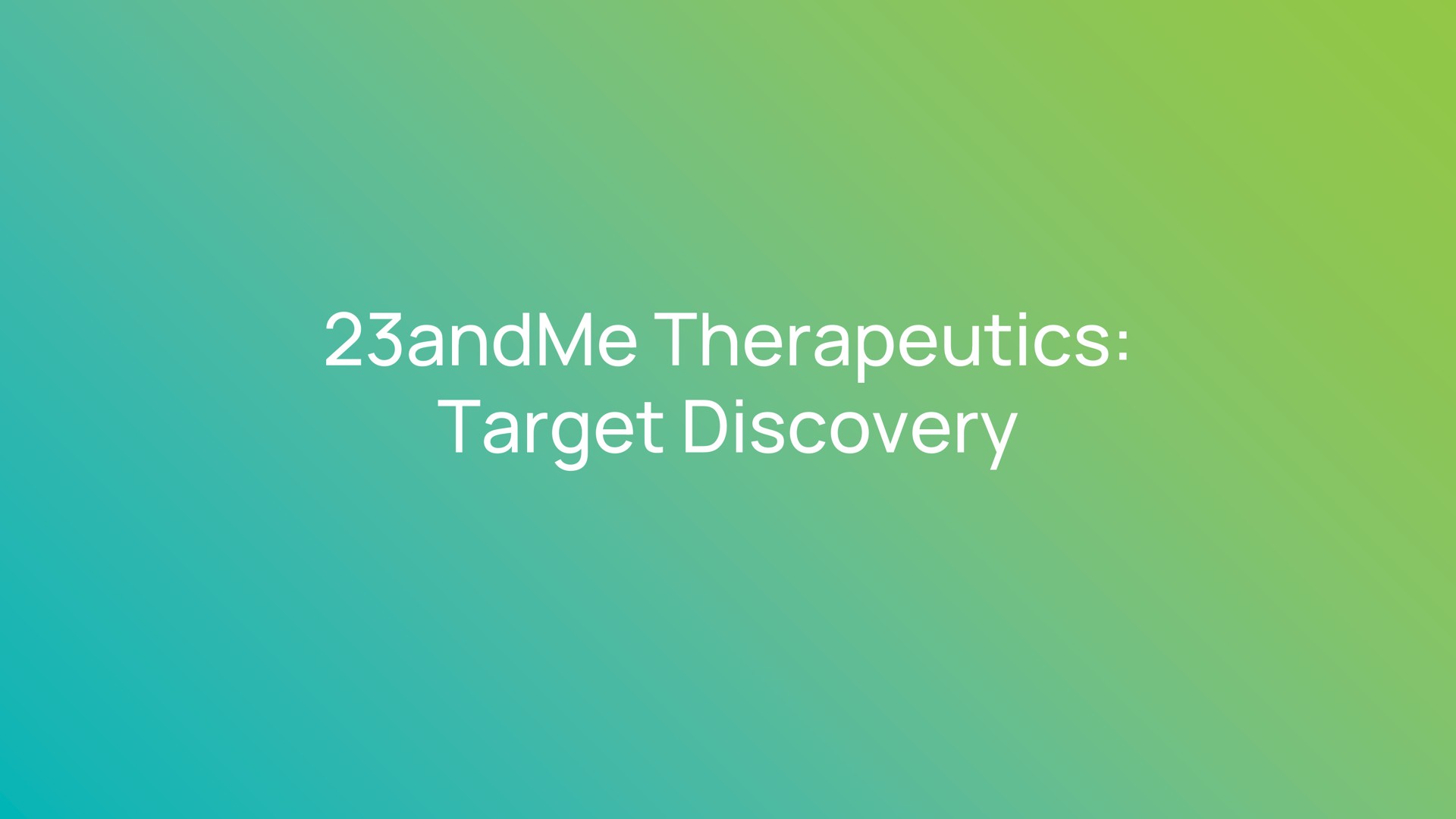 therapeutics target discovery | 23andMe