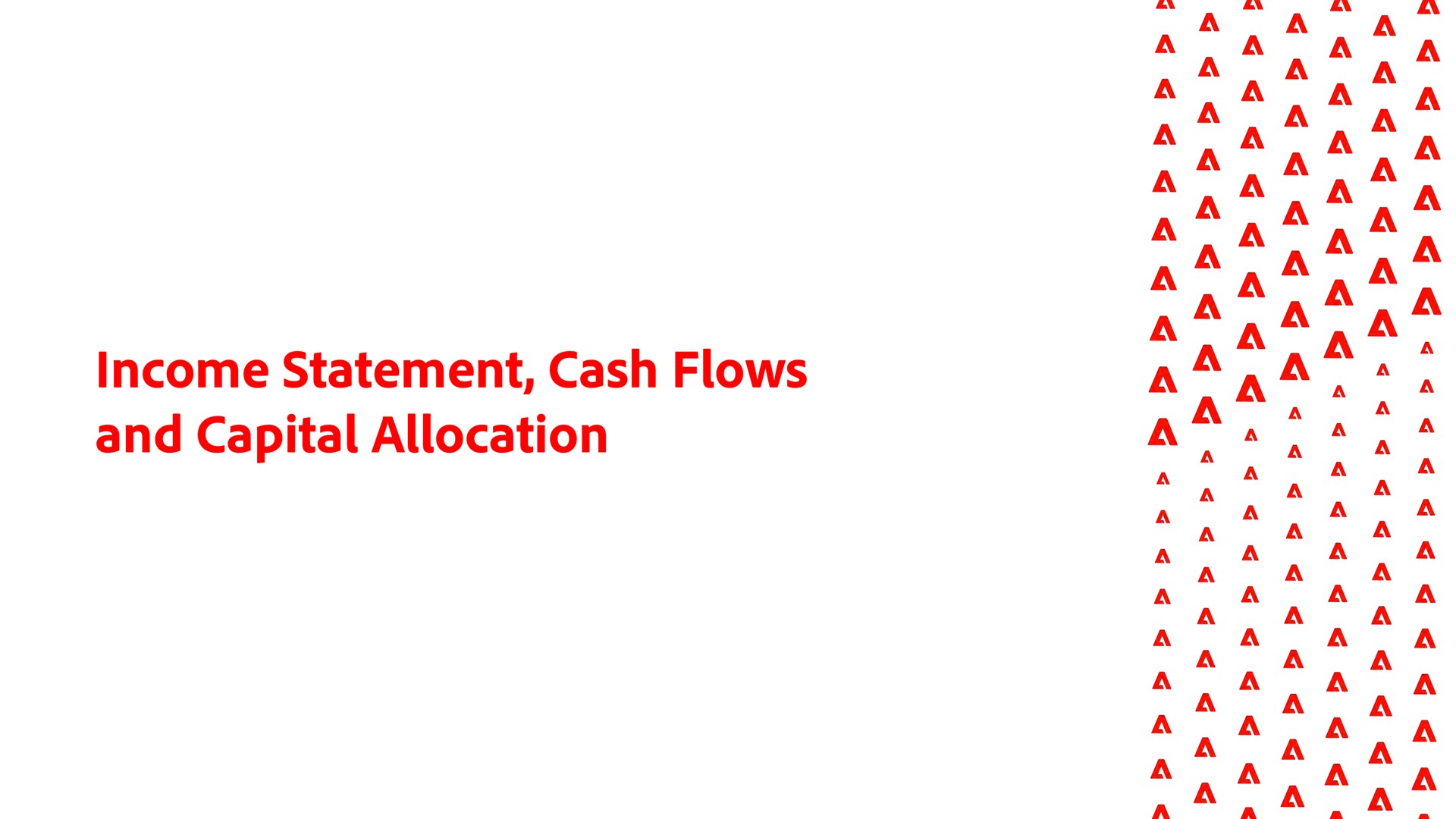 income statement cash flows and capital allocation | Adobe