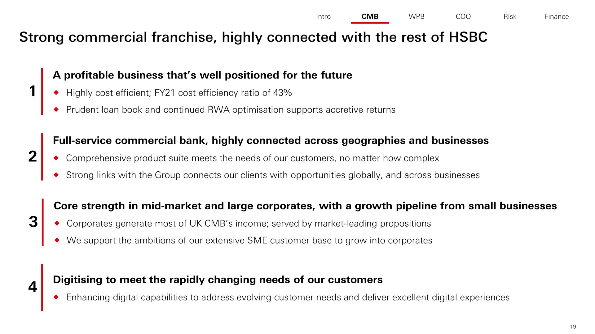 strong commercial franchise highly connected with the rest of | HSBC