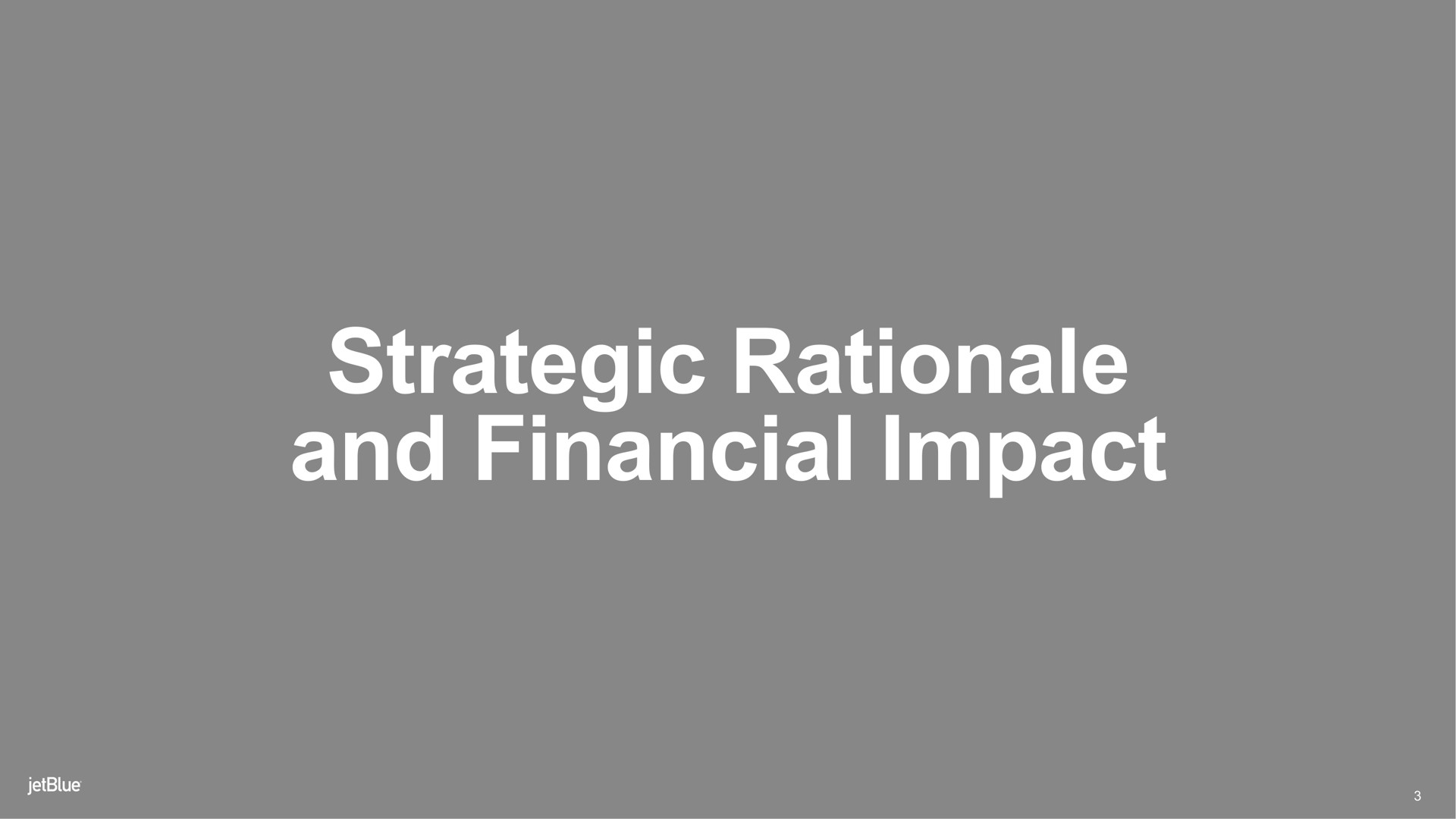 strategic rationale and financial impact | jetBlue