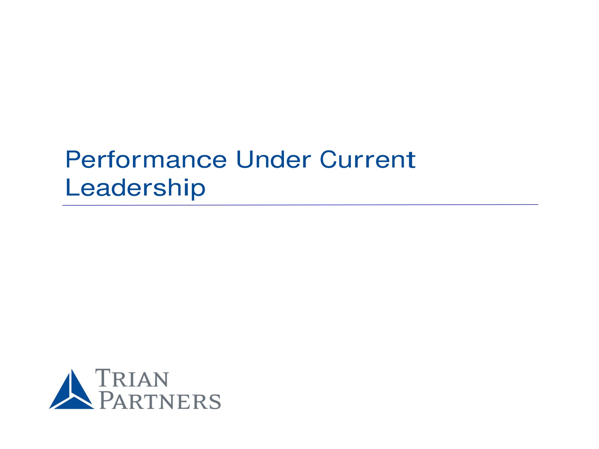performance under current leadership partners | Trian Partners