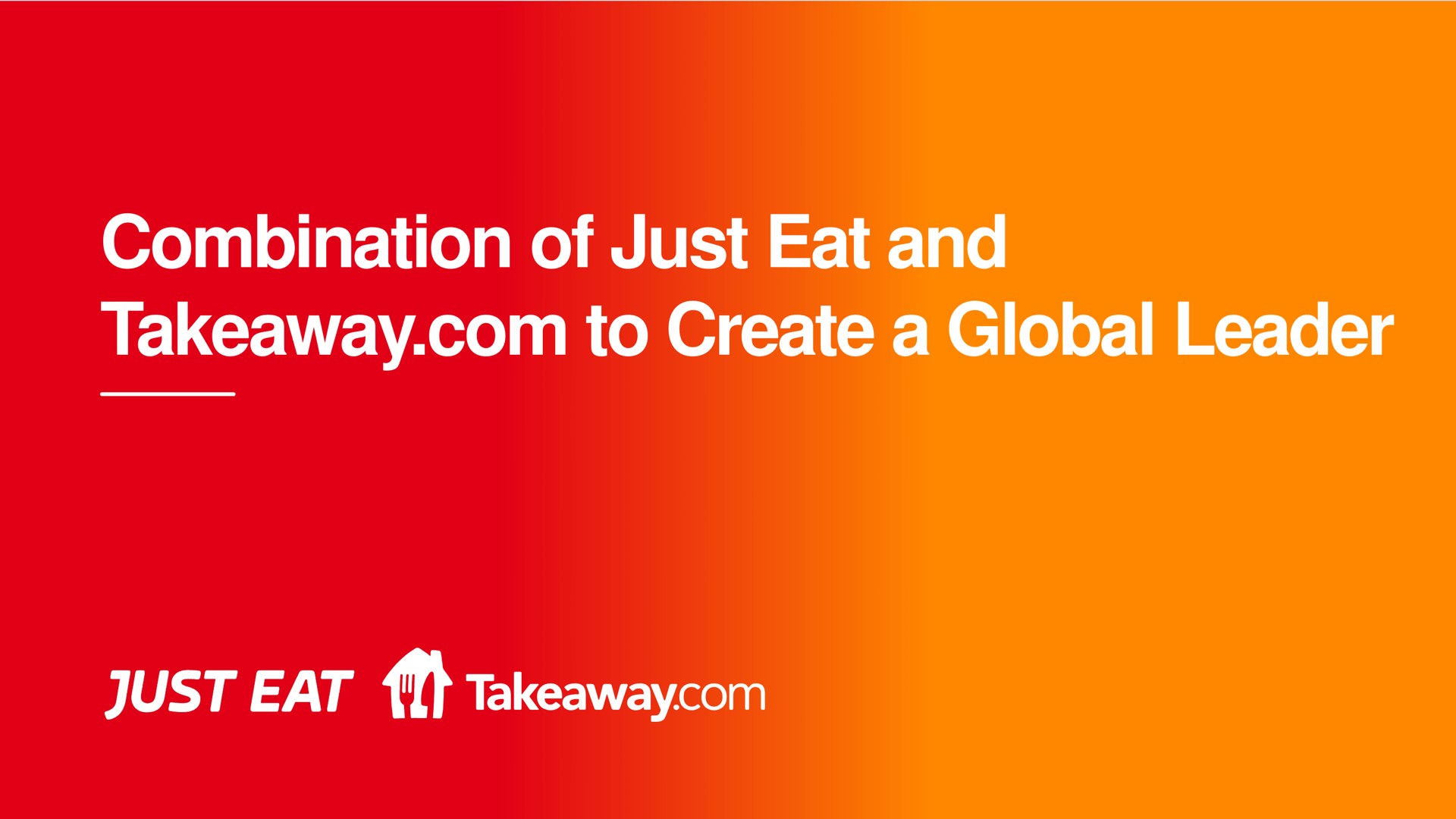 combination of just eat and to create a global leader | Just Eat Takeaway.com