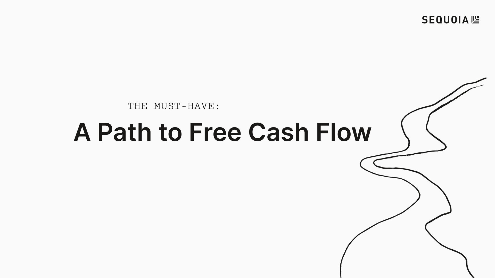 a path to free cash flow | Sequoia Capital