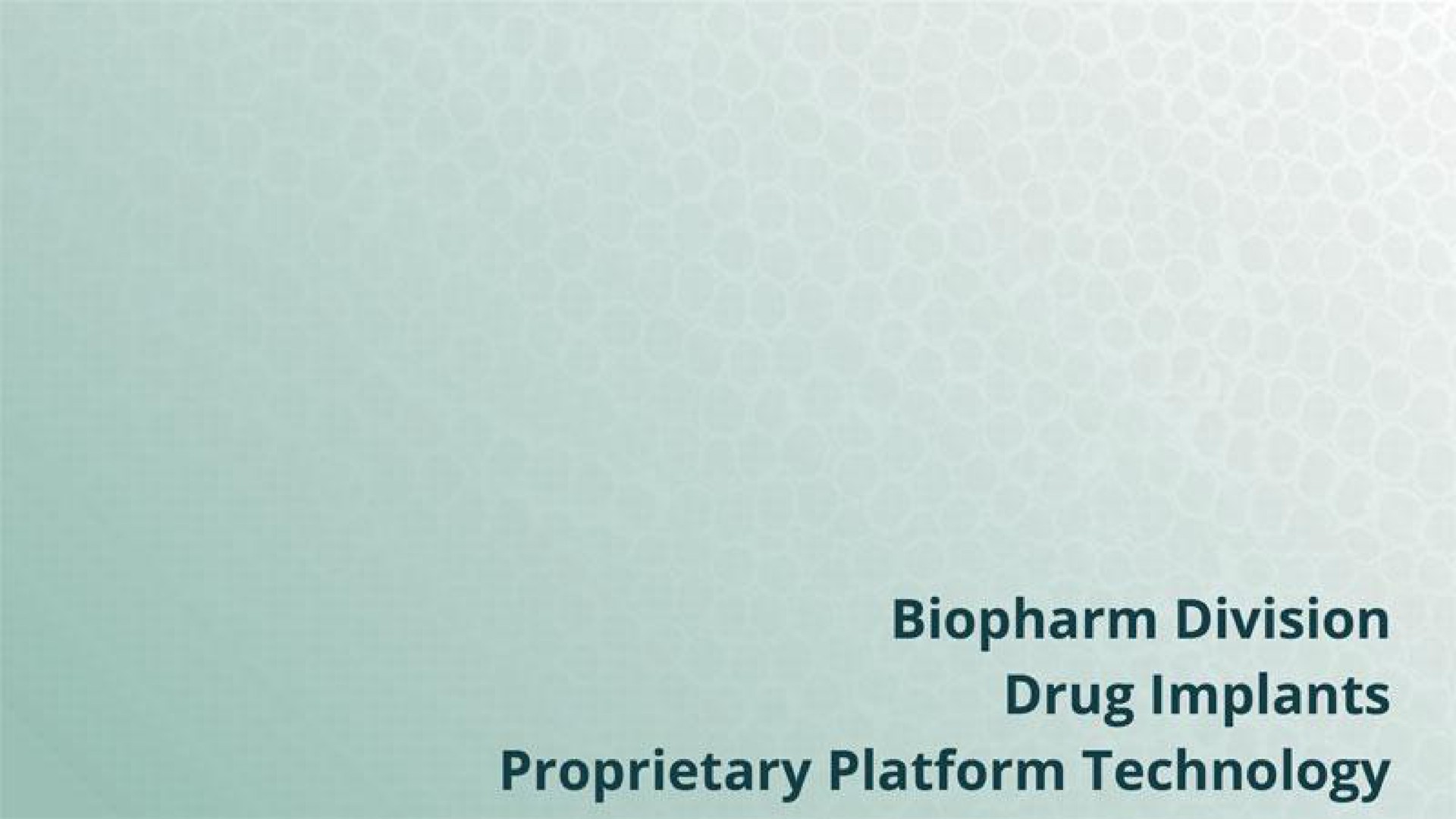 division drug implants proprietary platform technology | Vivani Medical