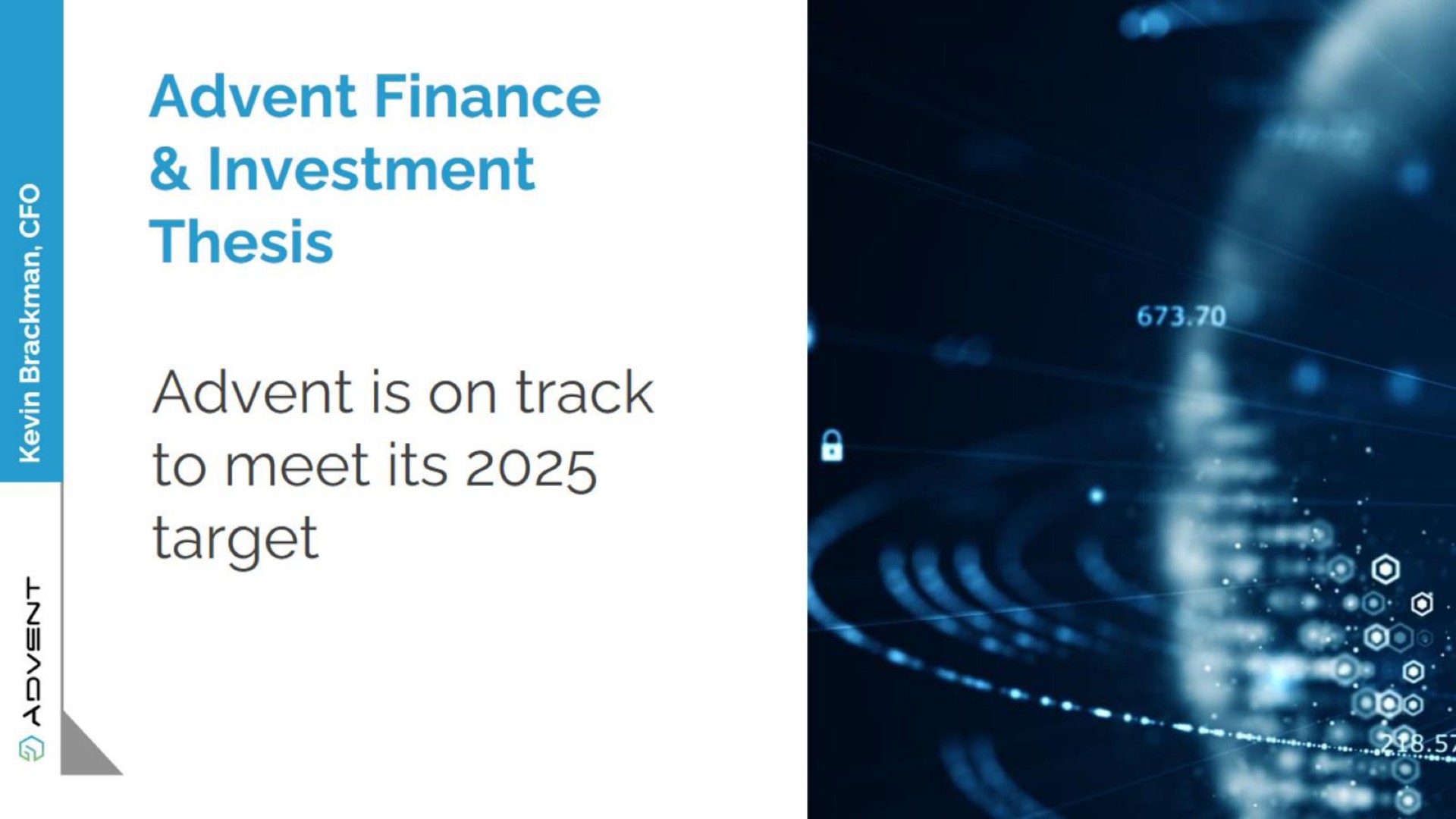 finance investment thesis is on track to meet its target | Advent