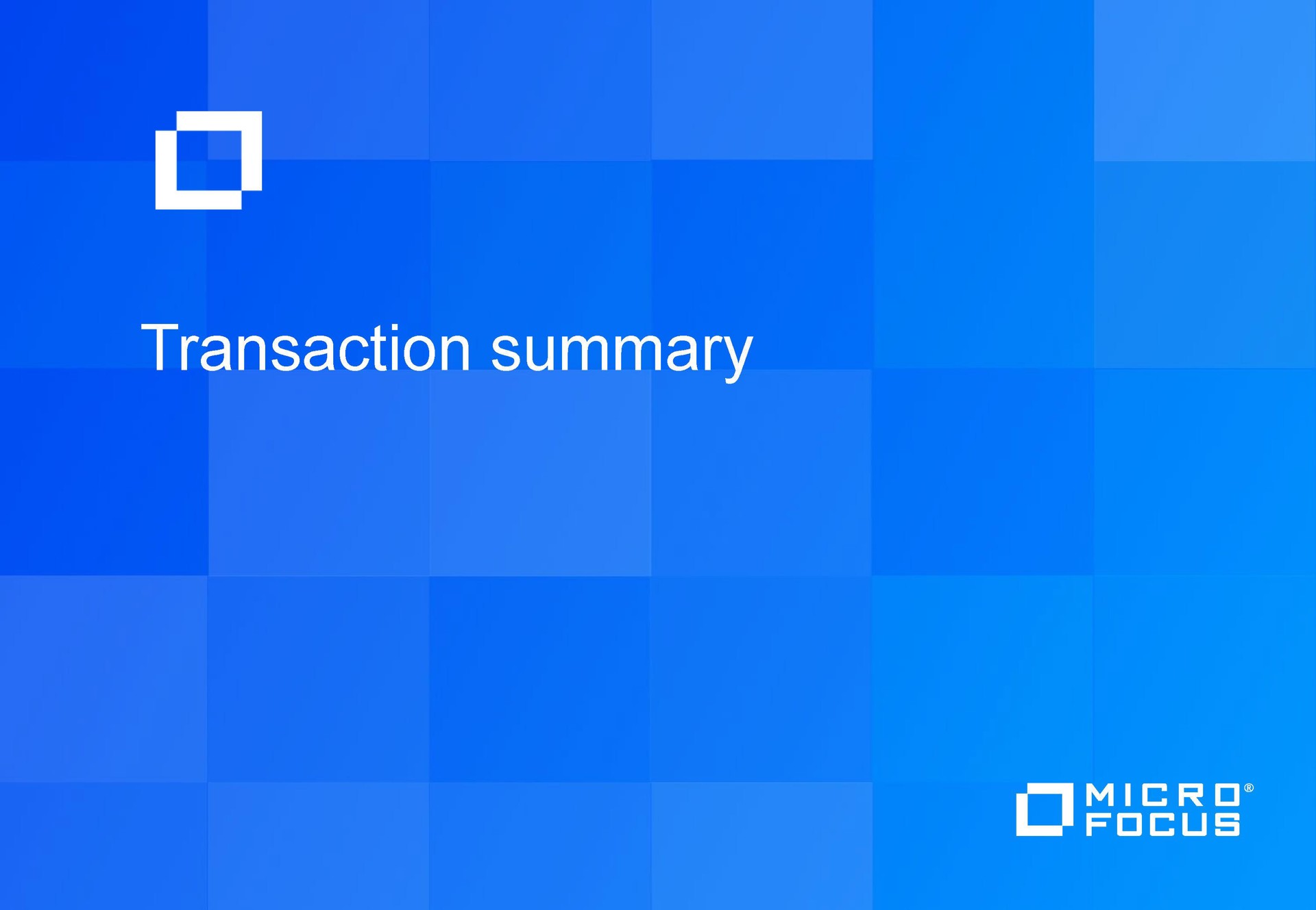 a transaction summary | Micro Focus