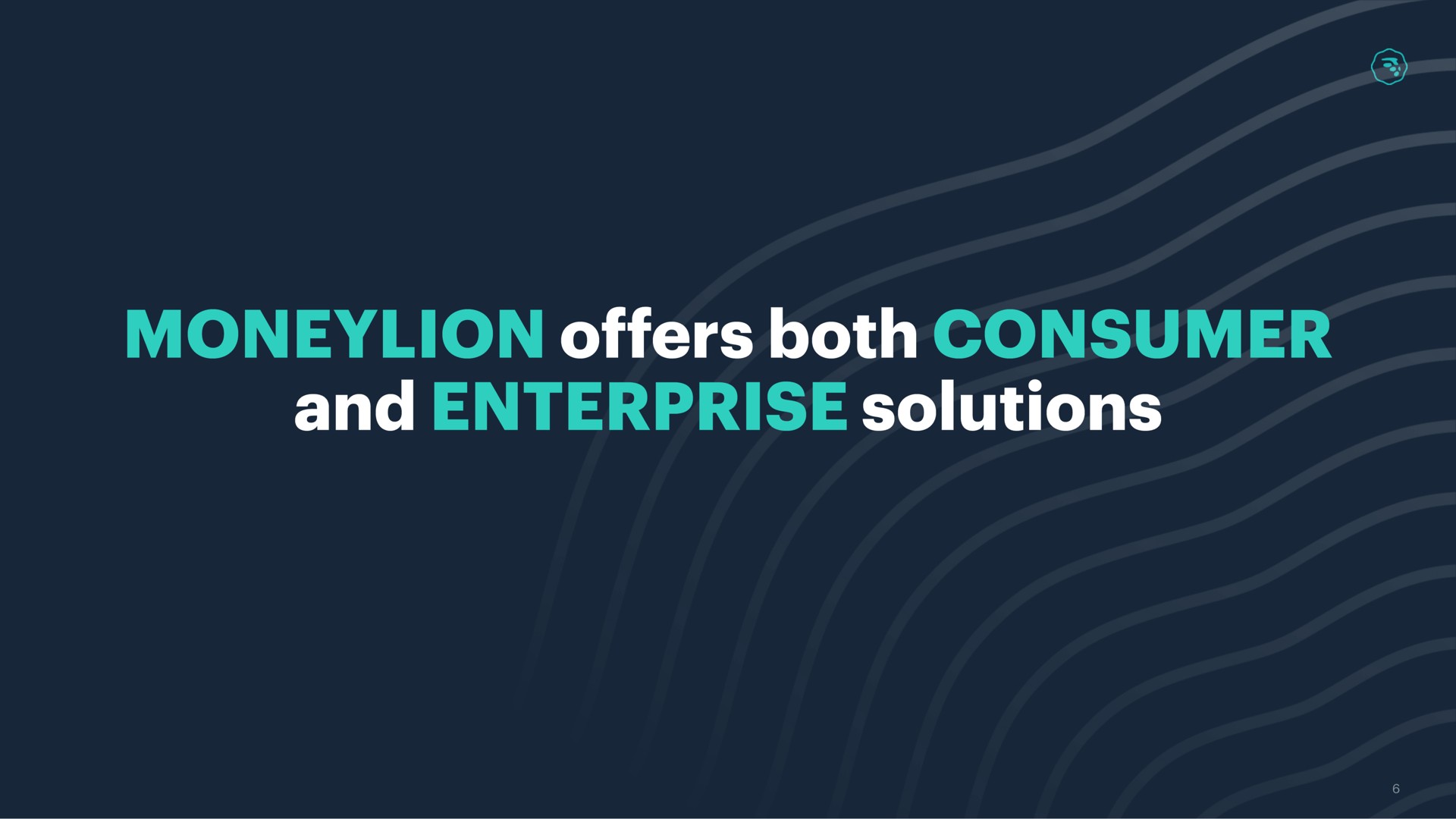 offers both consumer and enterprise solutions | MoneyLion
