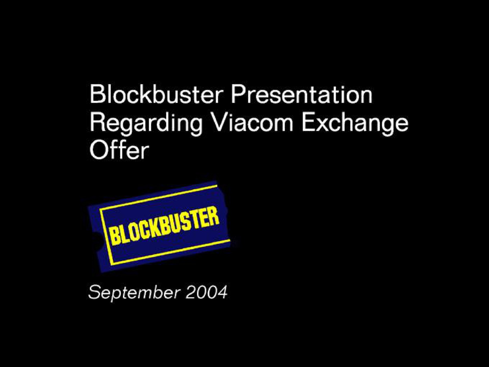blockbuster presentation regarding exchange offer | Blockbuster Video
