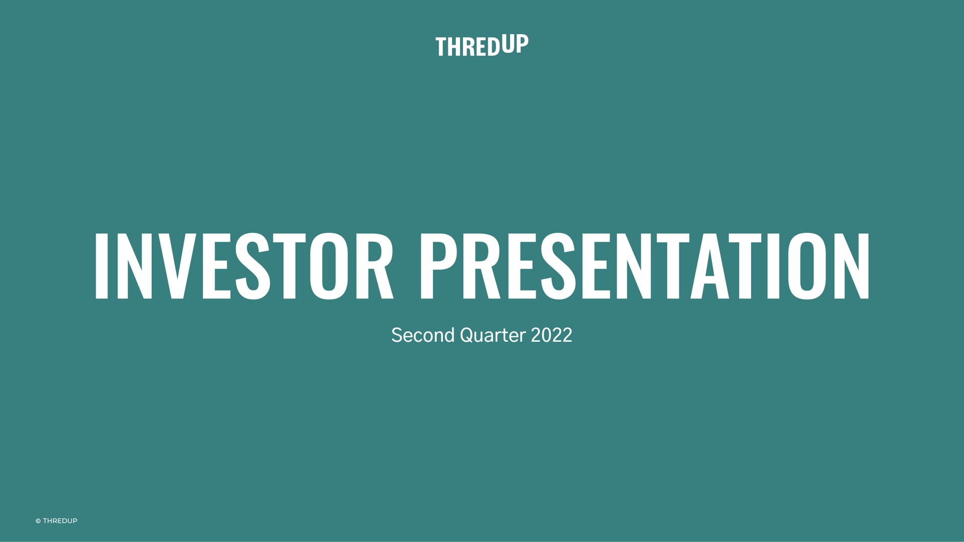 investor presentation second quarter | thredUP