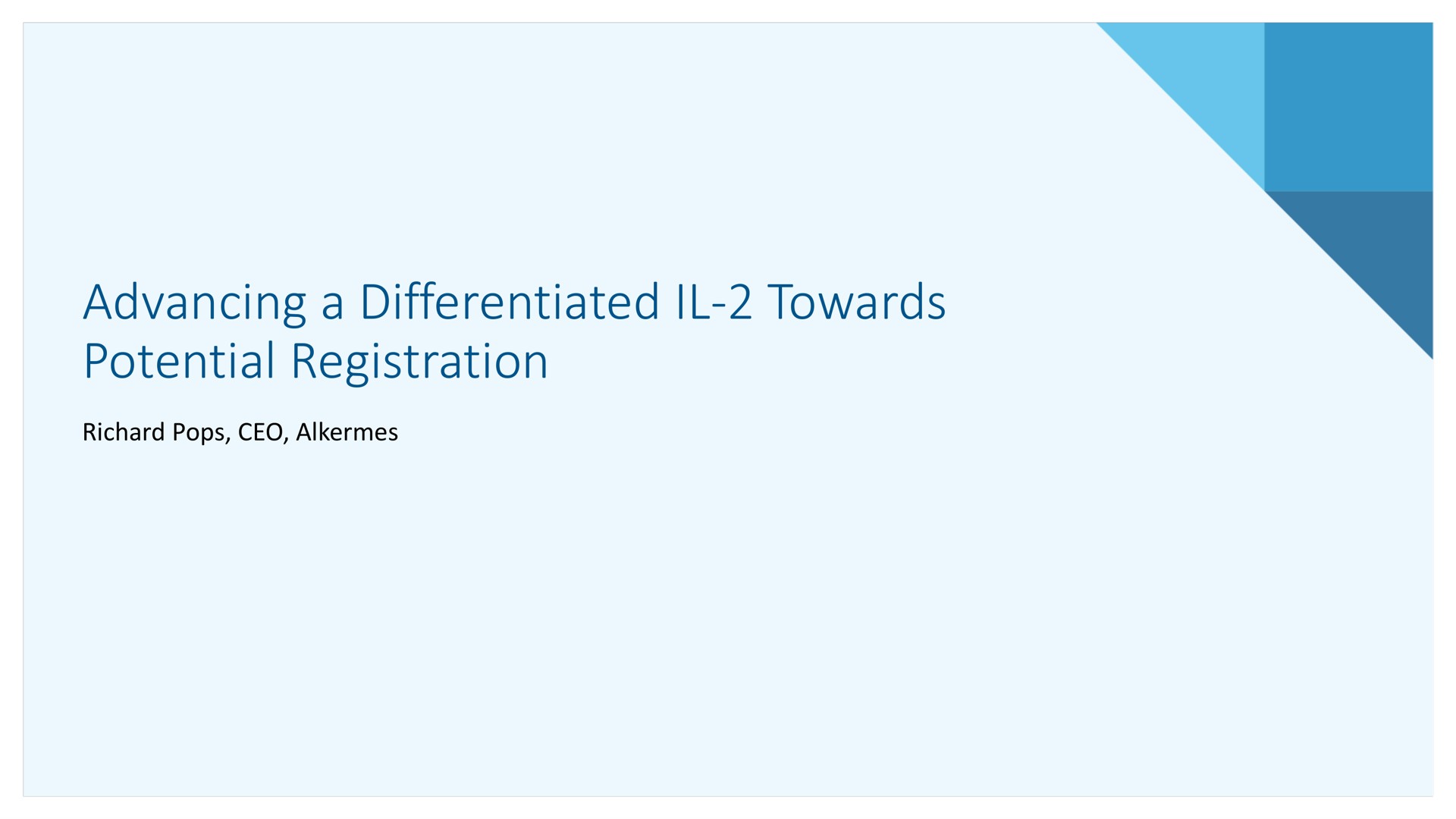 advancing a differentiated towards potential registration | Alkermes