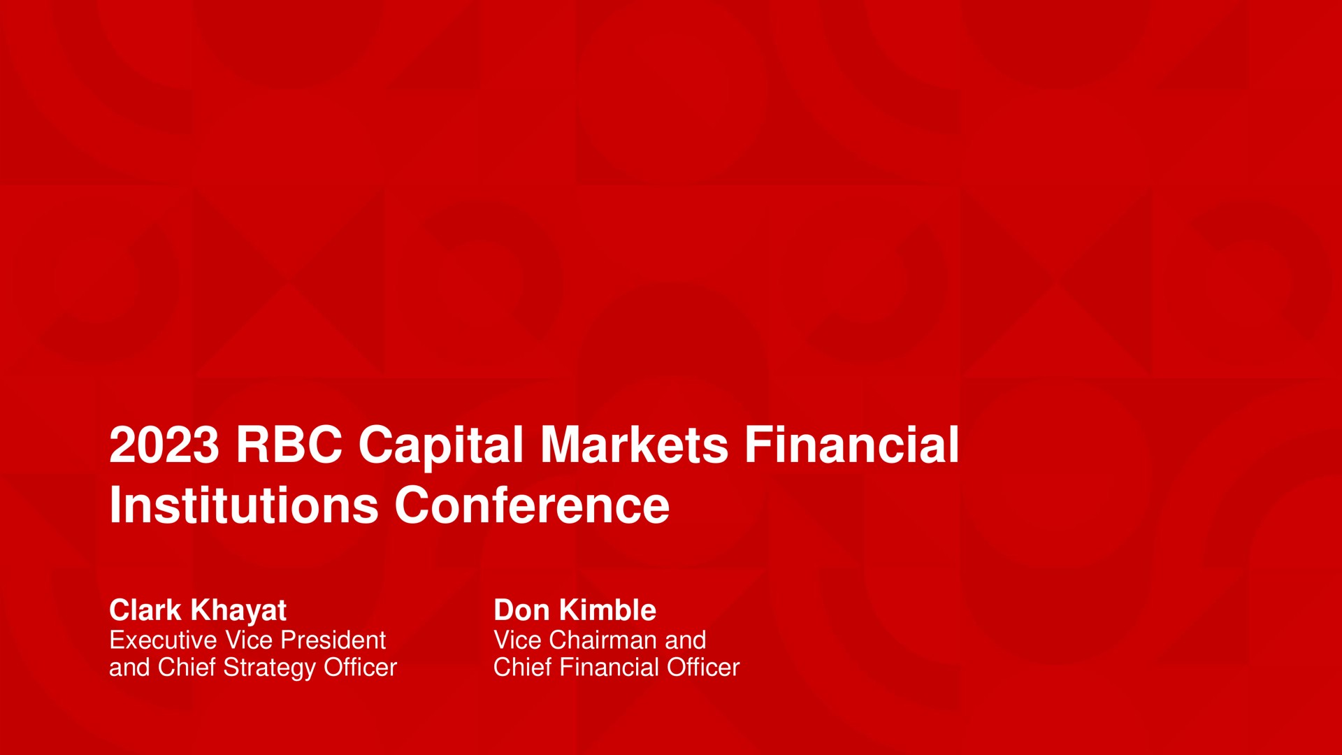 capital markets financial institutions conference clark executive vice president and chief strategy officer don vice chairman and chief financial officer or a are | KeyCorp