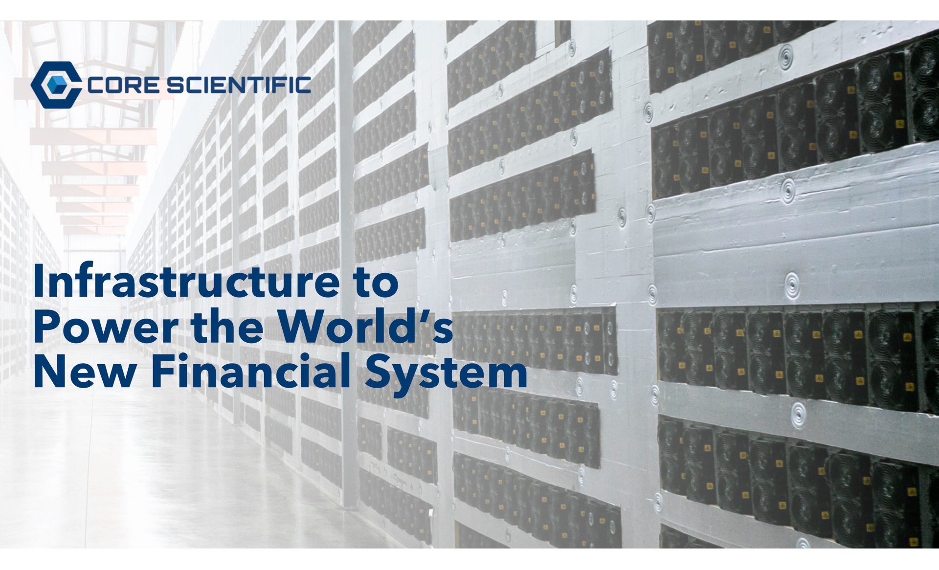 infrastructure to power the world new financial system | Core Scientific