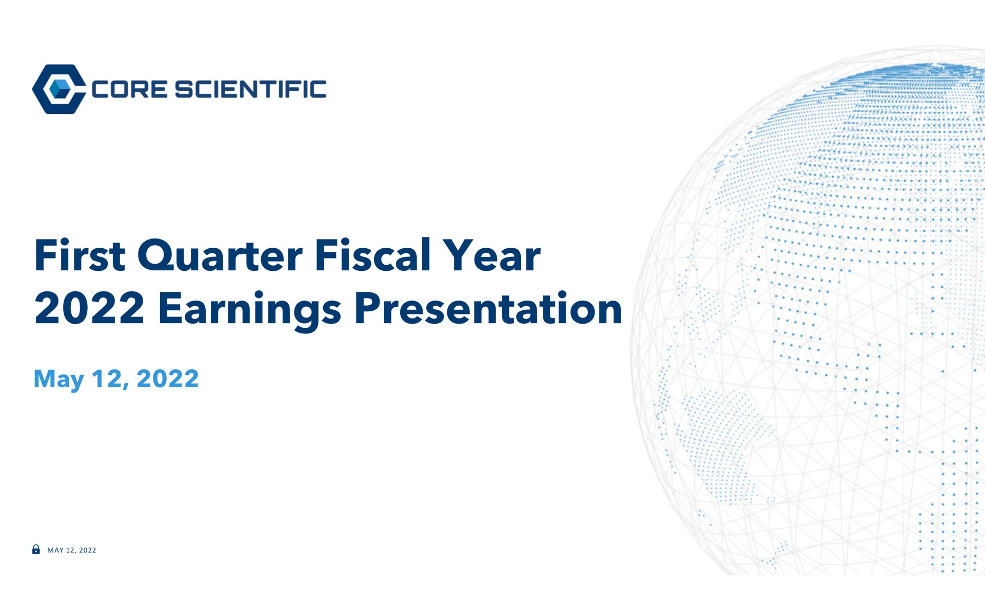 first quarter fiscal year earnings presentation pate | Core Scientific