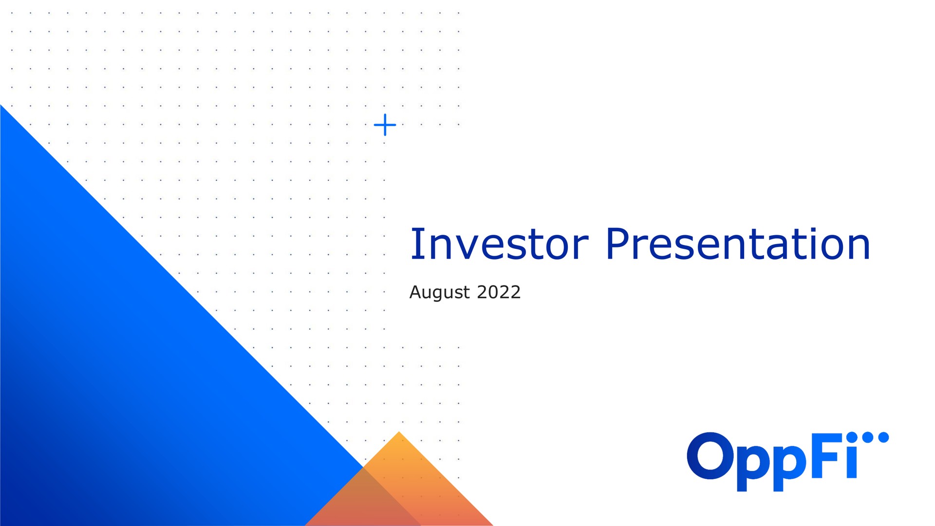 investor presentation august | OppFi