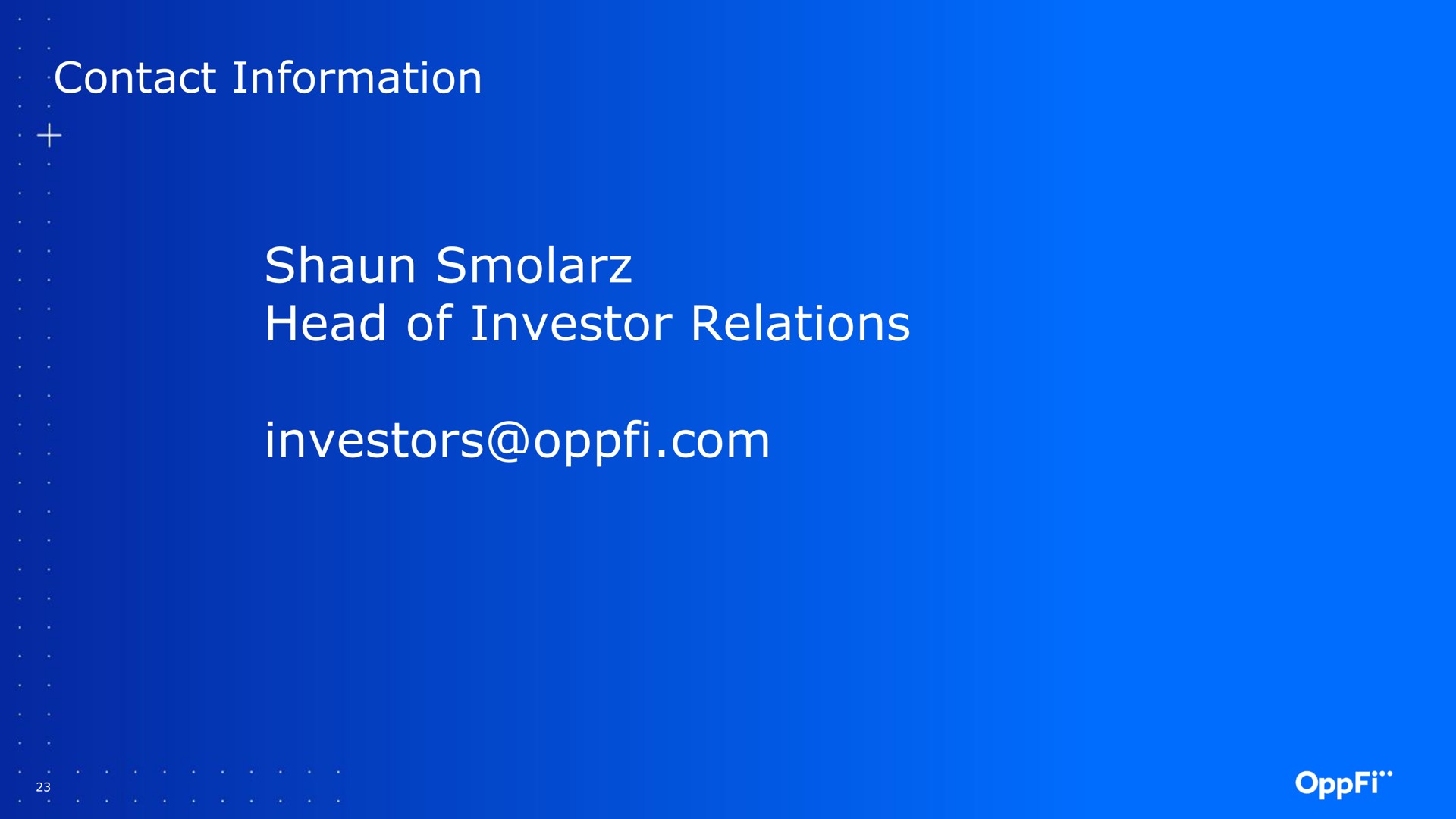 contact information head of investor relations investors lar nae on | OppFi