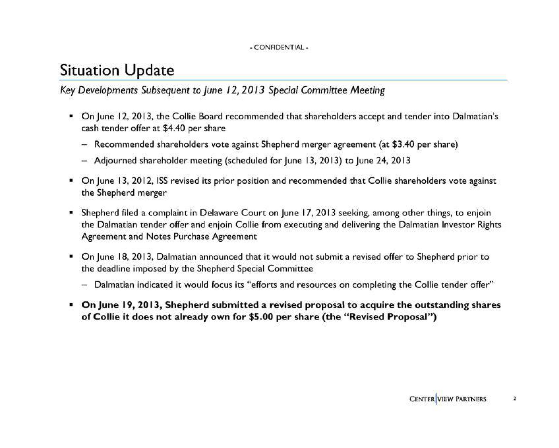 situation update key developments subsequent to june special committee meeting | Centerview Partners