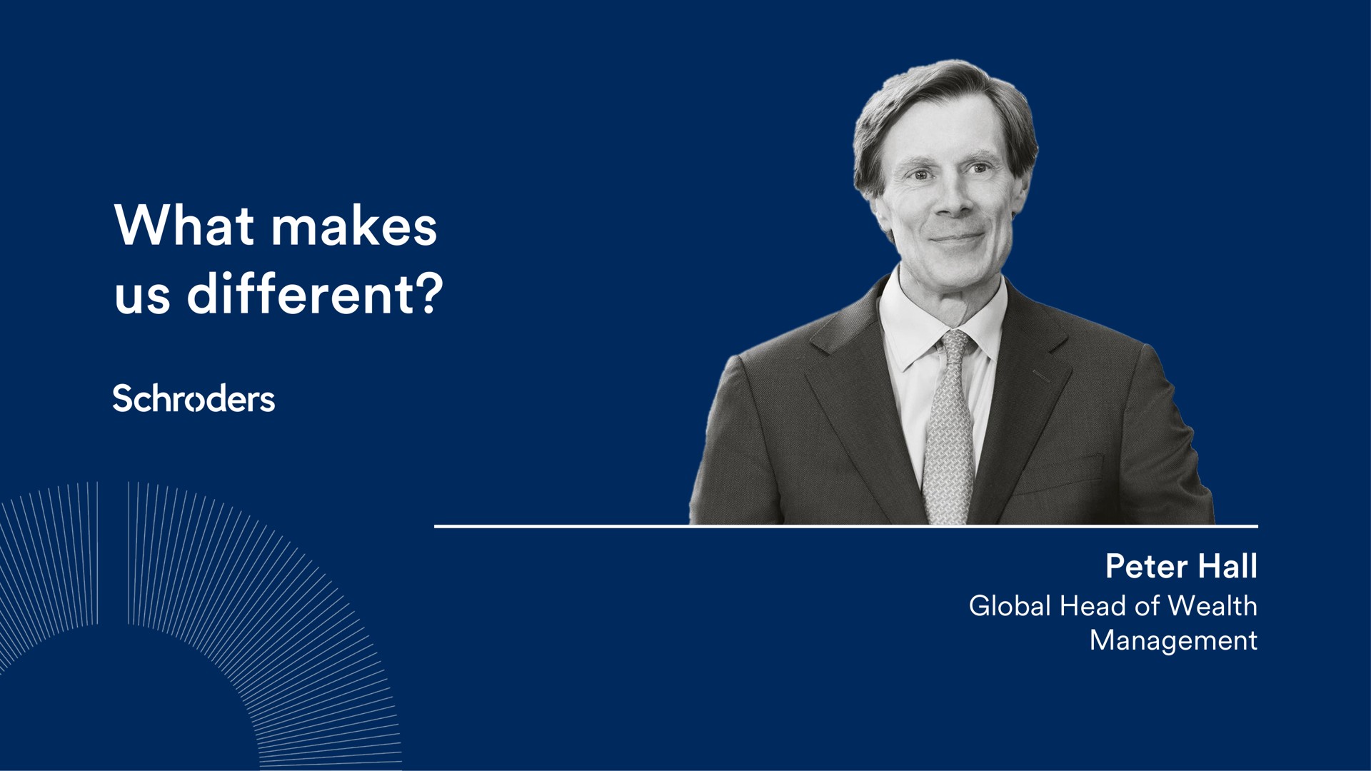 what makes us different global head of wealth management | Schroders
