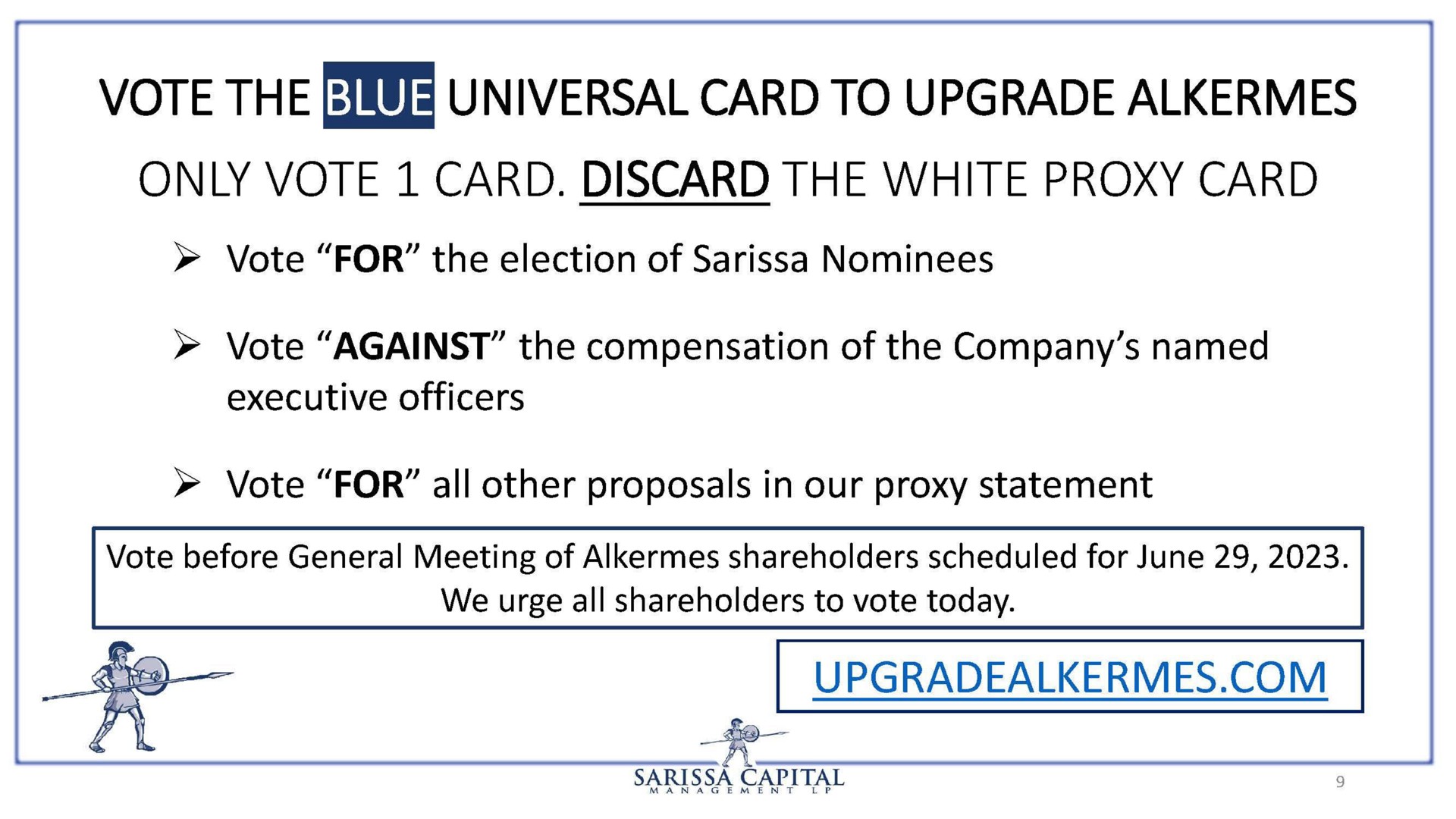 vote the universal card to upgrade alkermes only vote card discard the white proxy card | Sarissa Capital