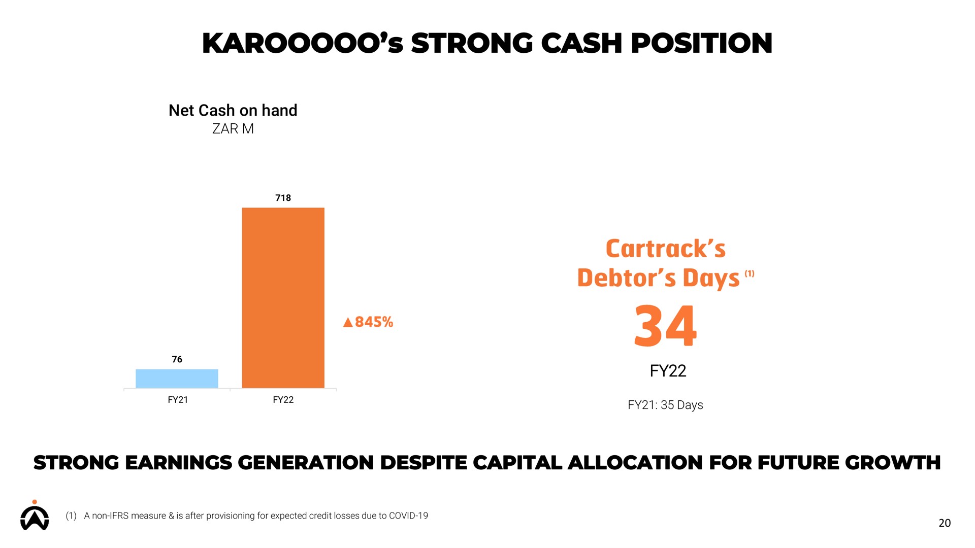 strong cash position strong earnings generation despite capital allocation for future growth debtor days | Karooooo