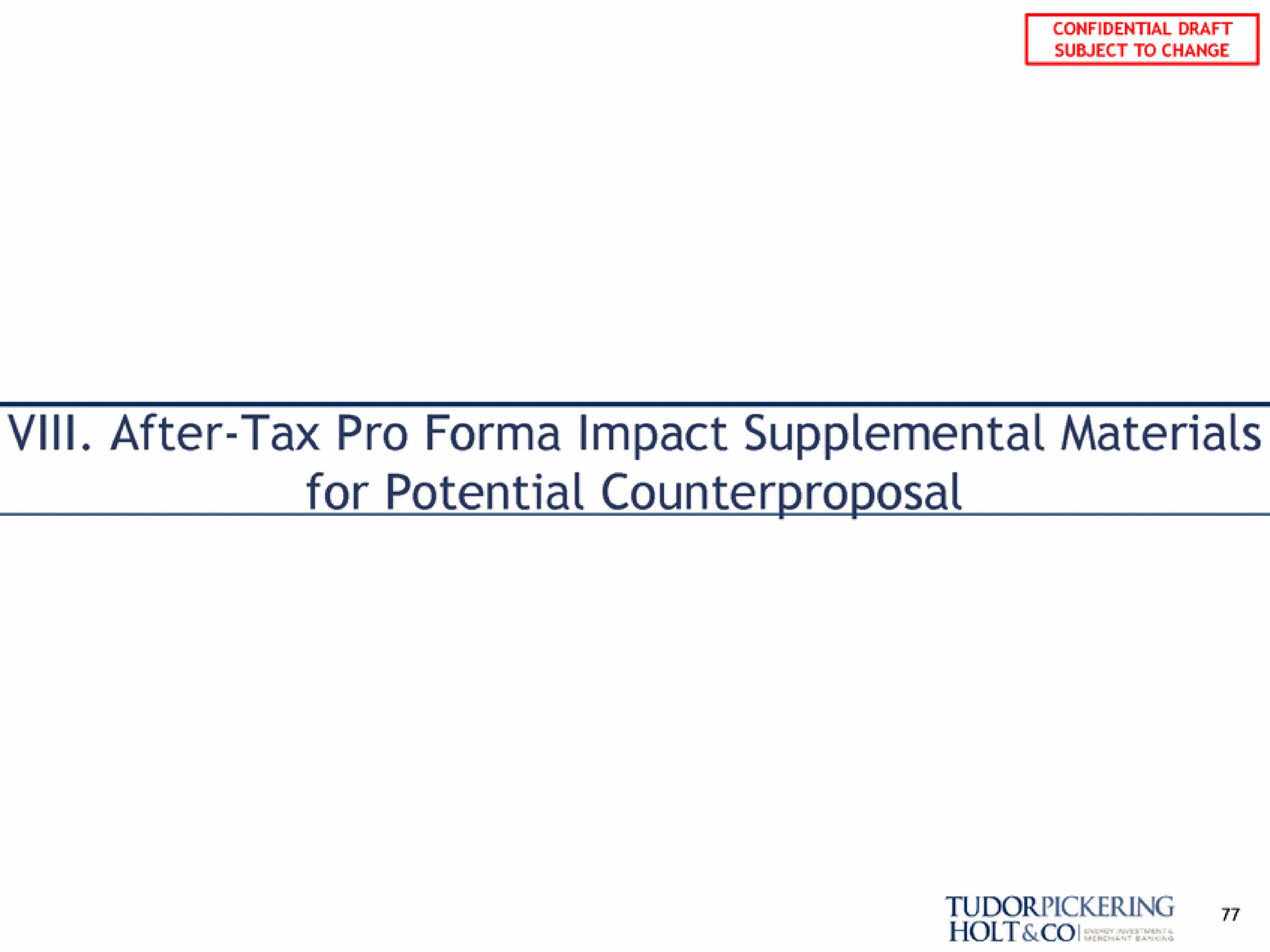 vill after tax pro impact supplemental materials for potential counterproposal | Tudor, Pickering, Holt & Co